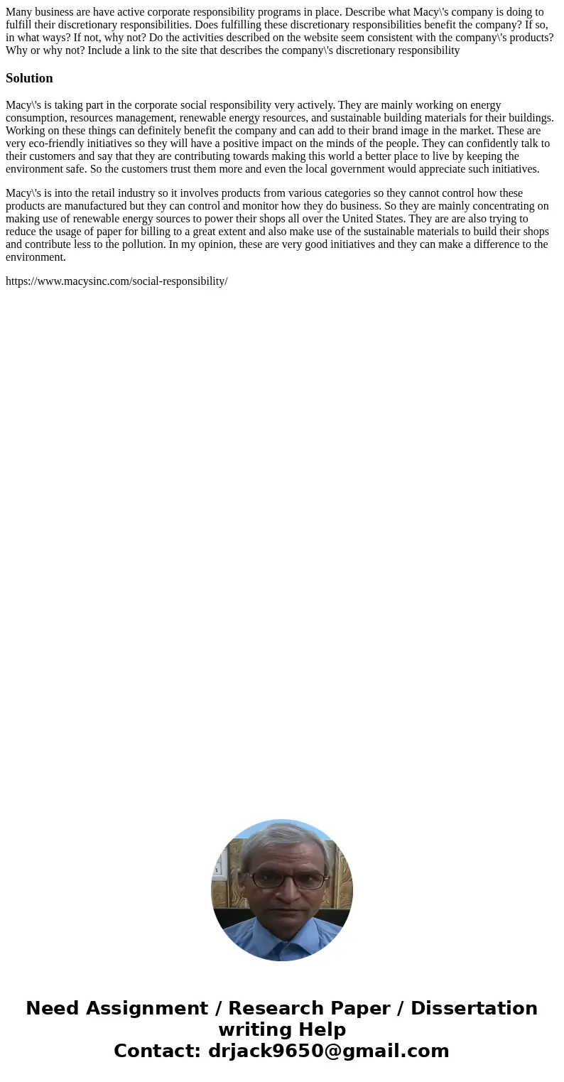 Many business are have active corporate responsibility programs in place. Describe what Macy\'s company is doing to fulfill their discretionary responsibilities Many business are have active corporate responsibility programs in place. Describe what Macy\'s company is doing to fulfill their discretionary responsibilities
