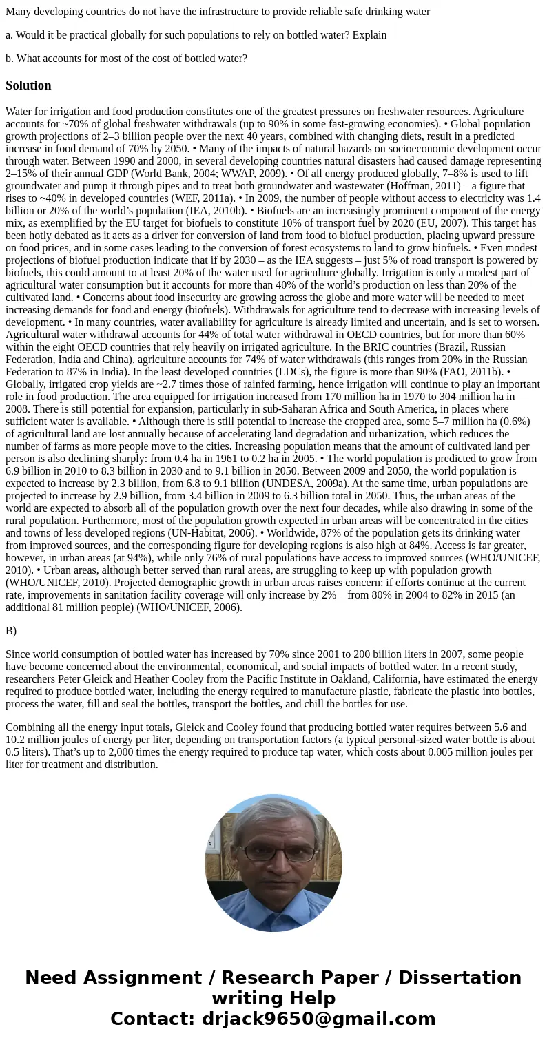 Many developing countries do not have the infrastructure to provide reliable safe drinking water a. Would it be practical globally for such populations to rely  Many developing countries do not have the infrastructure to provide reliable safe drinking water a. Would it be practical globally for such populations to rely
