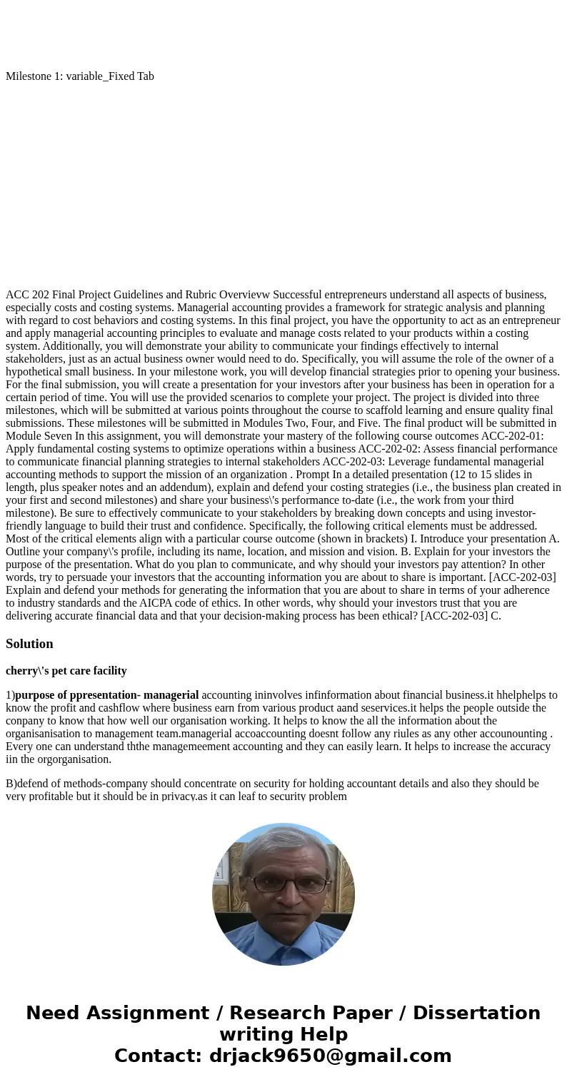 Milestone 1: variable_Fixed Tab ACC 202 Final Project Guidelines and Rubric Overvievw Successful entrepreneurs understand all aspects of business, especially c  Milestone 1: variable_Fixed Tab ACC 202 Final Project Guidelines and Rubric Overvievw Successful entrepreneurs understand all aspects of business, especially c