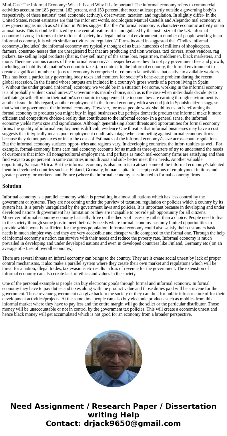  Mini-Case The Informal Economy: What It Is and Why It Is Important? The informal economy refers to commercial activities account for 183 percent, 163 percent, 