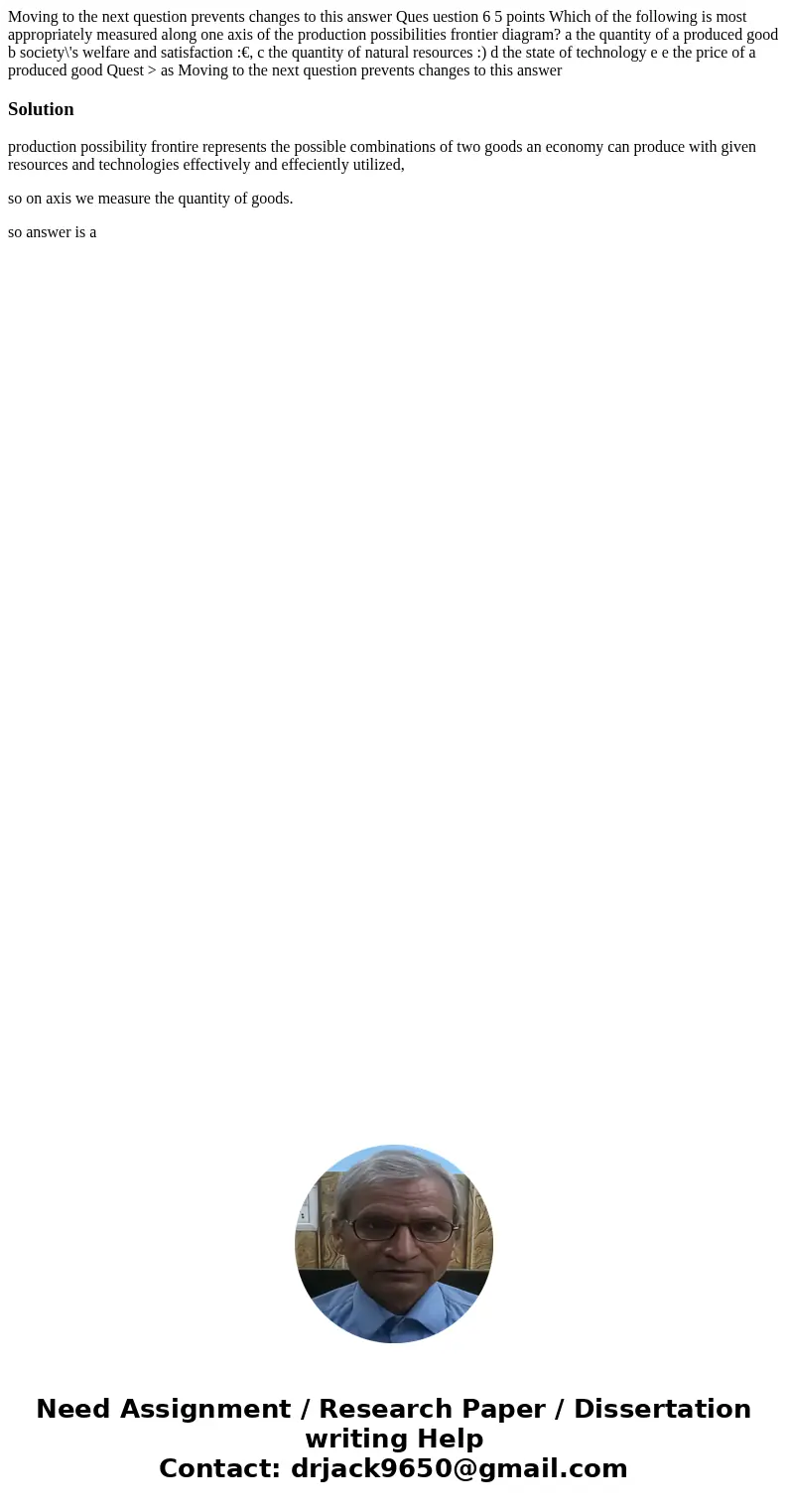  Moving to the next question prevents changes to this answer Ques uestion 6 5 points Which of the following is most appropriately measured along one axis of the