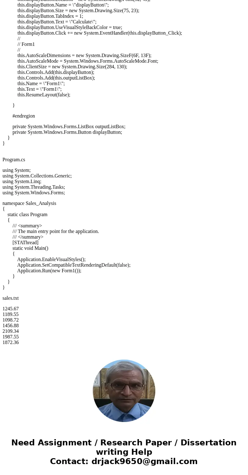 Must be answered in c#, windows form application The figure below shows the file Sales.txt contents displayed in Notepad. Create an application that reads this 