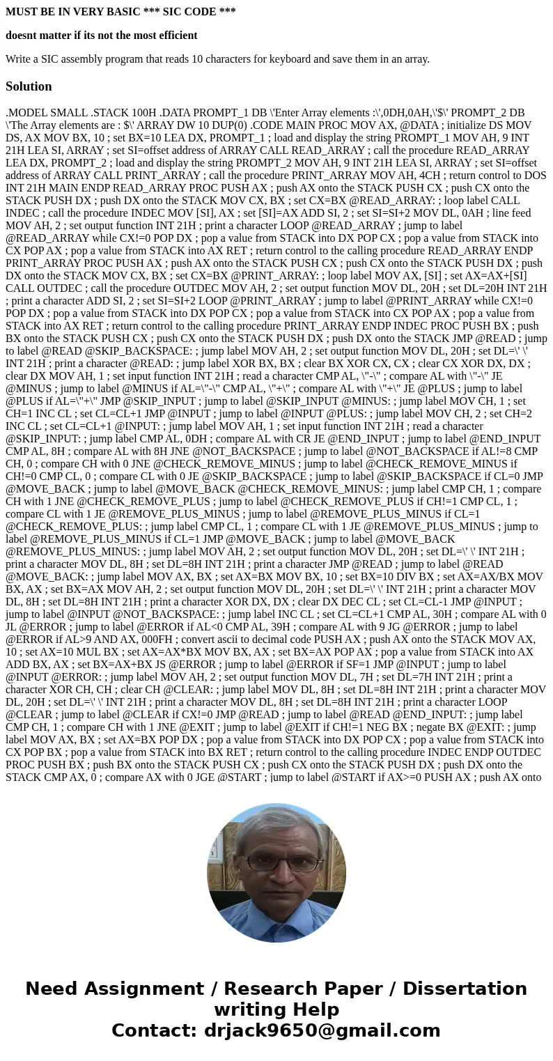 MUST BE IN VERY BASIC *** SIC CODE *** doesnt matter if its not the most efficient Write a SIC assembly program that reads 10 characters for keyboard and save t MUST BE IN VERY BASIC *** SIC CODE *** doesnt matter if its not the most efficient Write a SIC assembly program that reads 10 characters for keyboard and save t