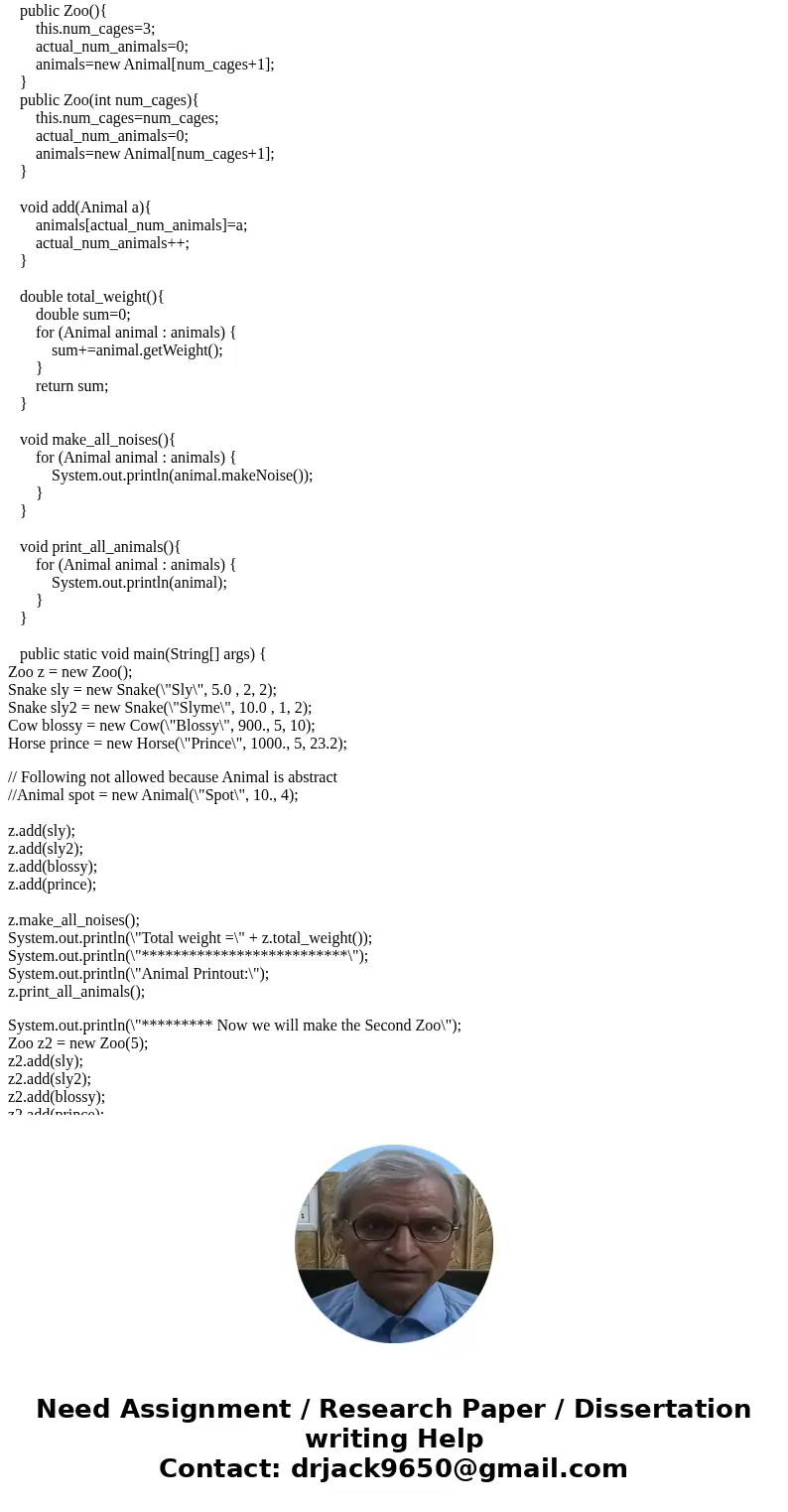  Need help with this JAVA practice problem You run a zoo which contains Animals. So each Animal will be represented by an abstract class. Consider creating clas