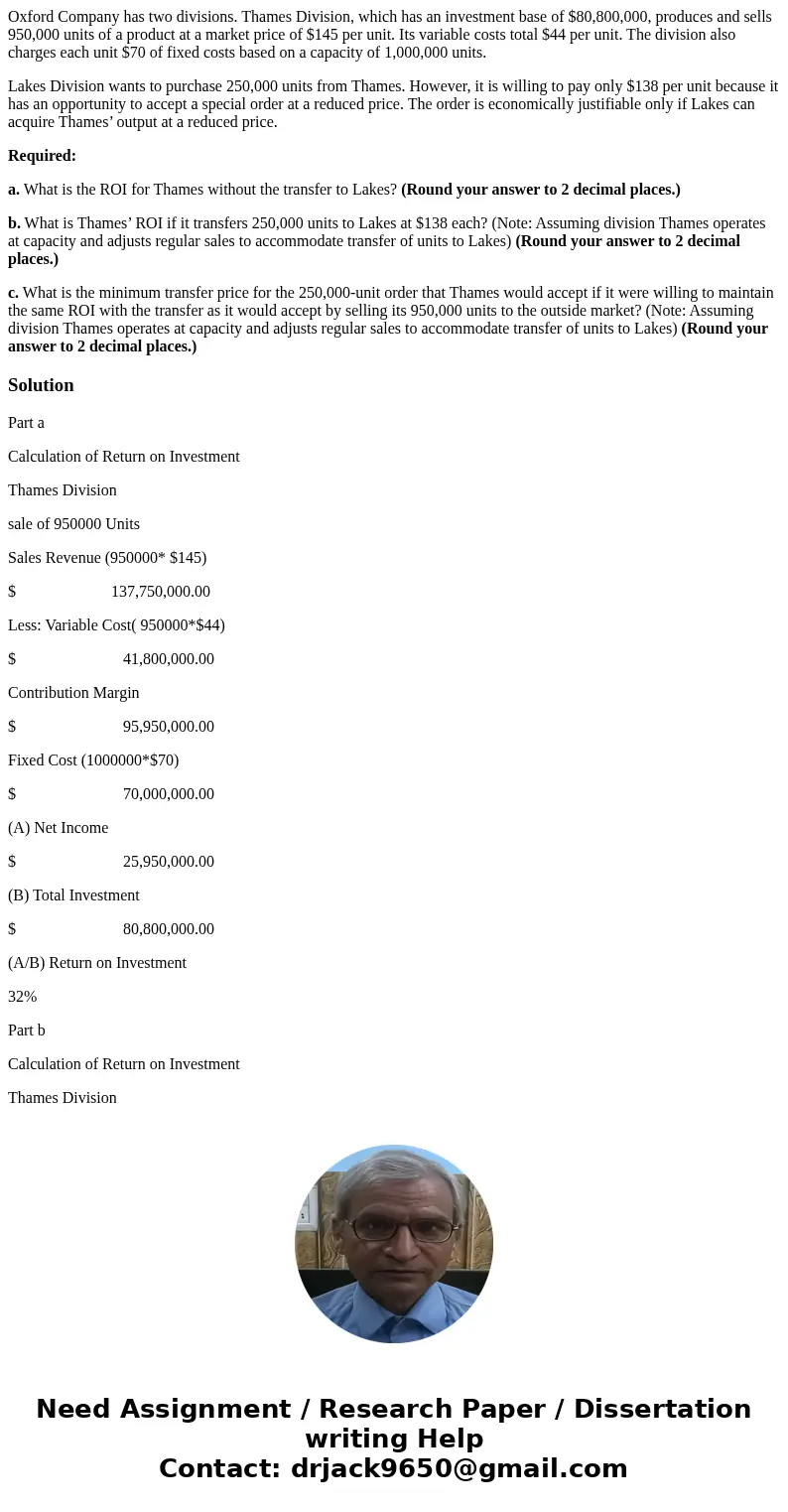 Oxford Company has two divisions. Thames Division, which has an investment base of $80,800,000, produces and sells 950,000 units of a product at a market price 