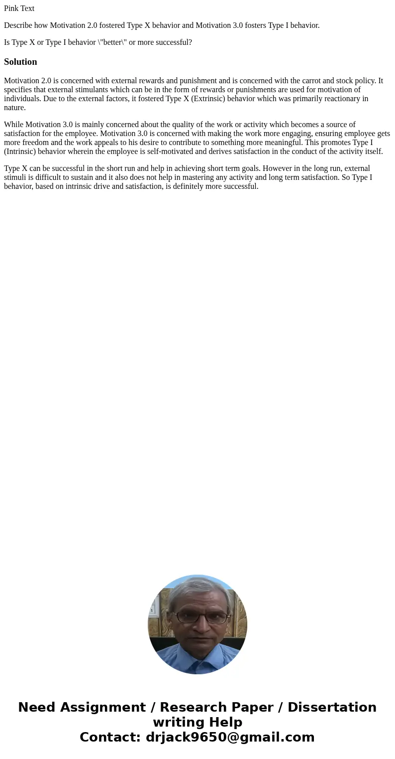 Pink Text Describe how Motivation 2.0 fostered Type X behavior and Motivation 3.0 fosters Type I behavior. Is Type X or Type I behavior \ Pink Text Describe how Motivation 2.0 fostered Type X behavior and Motivation 3.0 fosters Type I behavior. Is Type X or Type I behavior \