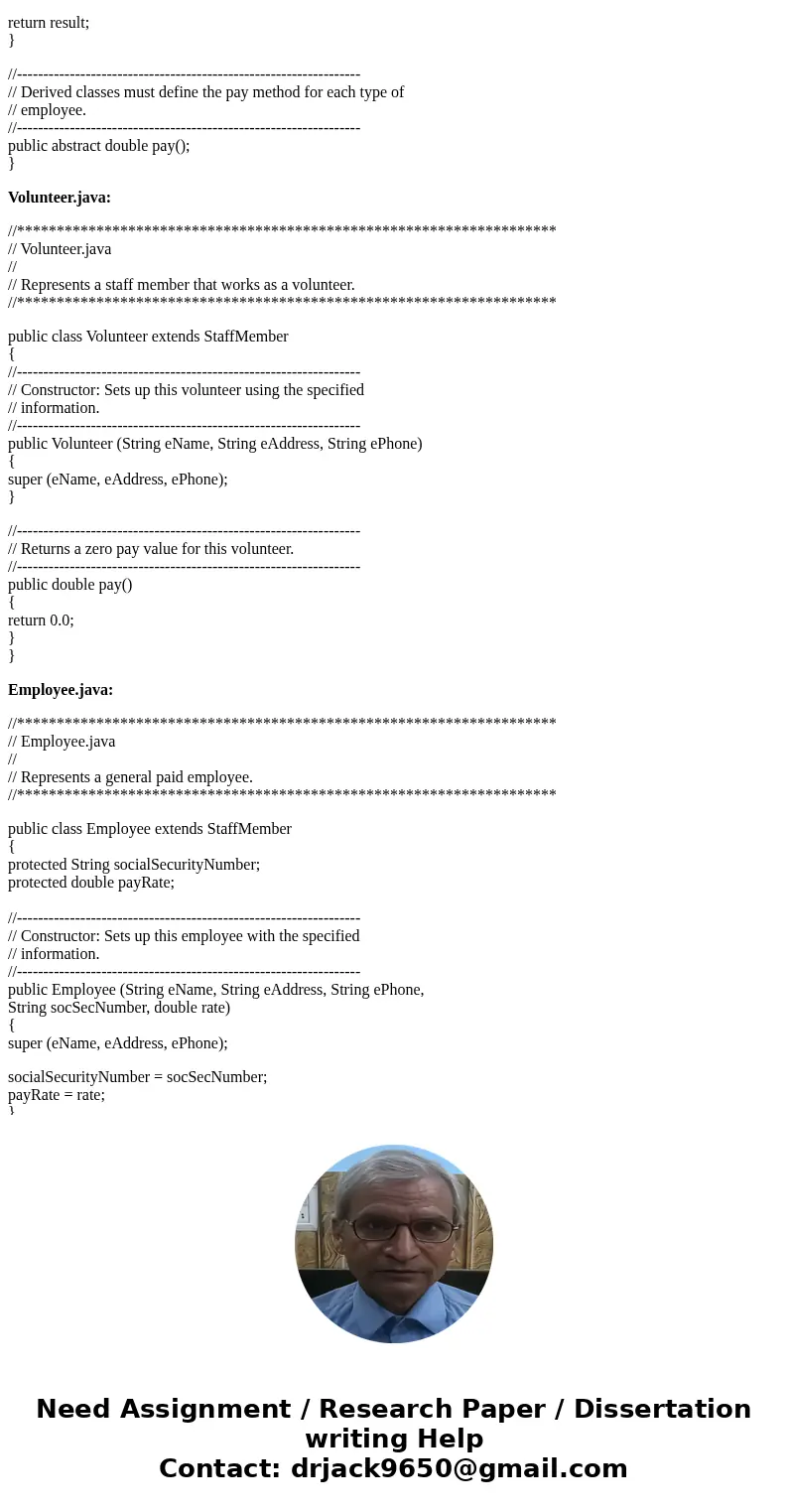 PLEASE ANSWER ALL THREE PARTS, DO NOT SKIP ANY OF THEM! Refer to the StaffMember class hierarchy Diagram, write a main program to perform following specificatio PLEASE ANSWER ALL THREE PARTS, DO NOT SKIP ANY OF THEM! Refer to the StaffMember class hierarchy Diagram, write a main program to perform following specificatio