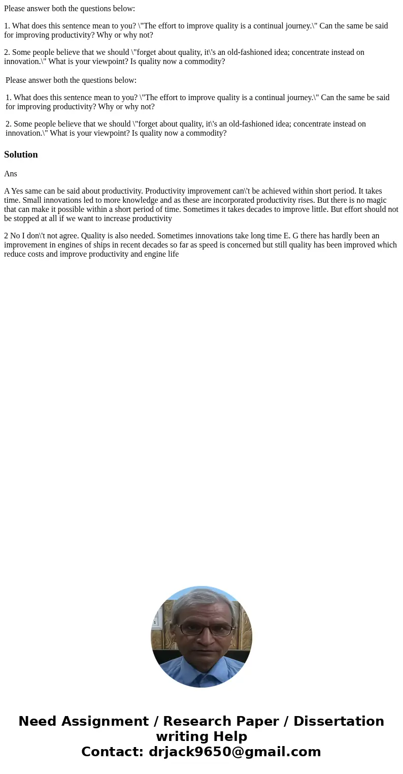 Please answer both the questions below: 1. What does this sentence mean to you? \