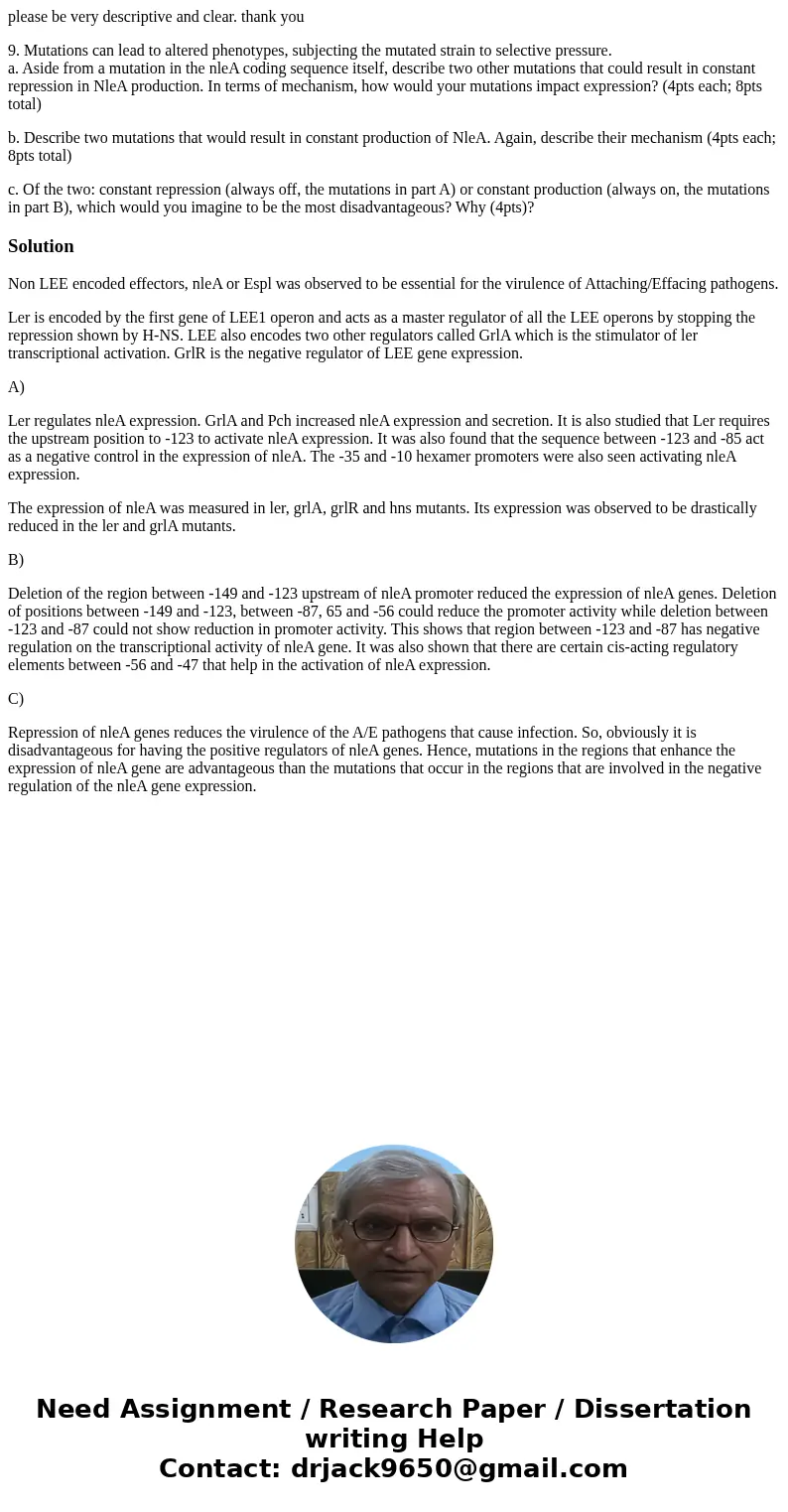 please be very descriptive and clear. thank you 9. Mutations can lead to altered phenotypes, subjecting the mutated strain to selective pressure. a. Aside from  please be very descriptive and clear. thank you 9. Mutations can lead to altered phenotypes, subjecting the mutated strain to selective pressure. a. Aside from