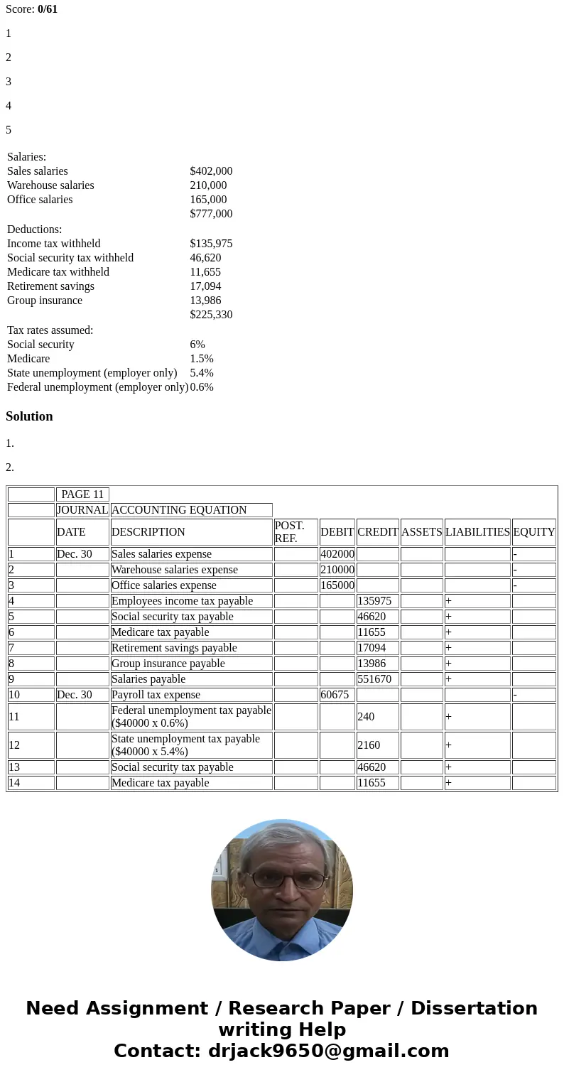 PLEASE COMPLETE ALL 3 TABLES FOR THE JOURNAL ENTRIES! MAKE SURE THERE IS THE CORRECT NUMBER OF ENTRIES AS PROVIDED IN EACH TABLE. NOT ONE MORE AND NOT ONE LESS 