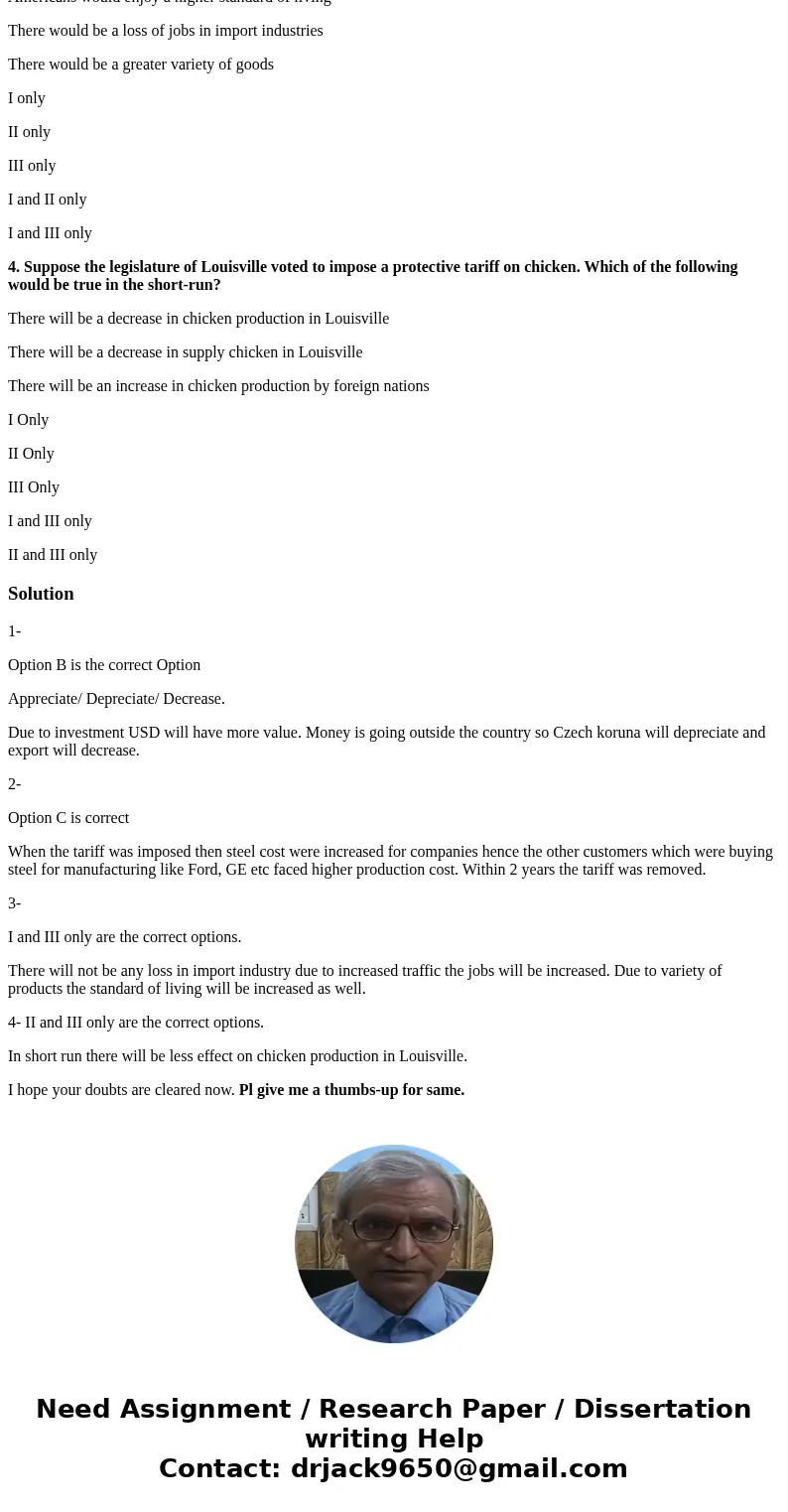 Please I need the correct answers since I\'m doing a test. Please!! Please!! 1. Suppose Czech businessmen began purchasing American properties. How would this i Please I need the correct answers since I\'m doing a test. Please!! Please!! 1. Suppose Czech businessmen began purchasing American properties. How would this i