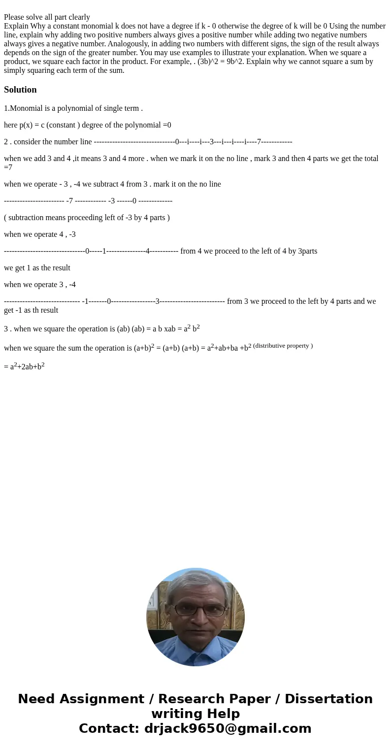 Please solve all part clearly Explain Why a constant monomial k does not have a degree if k - 0 otherwise the degree of k will be 0 Using the number line, expl  Please solve all part clearly Explain Why a constant monomial k does not have a degree if k - 0 otherwise the degree of k will be 0 Using the number line, expl
