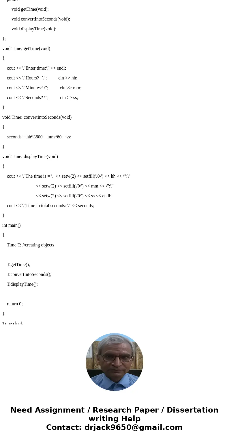 Please write in C++ 4. Time Format In Program 15-20, the file Time. h contains a Time class. Design a class called MilTime that is derived from the Time class. 