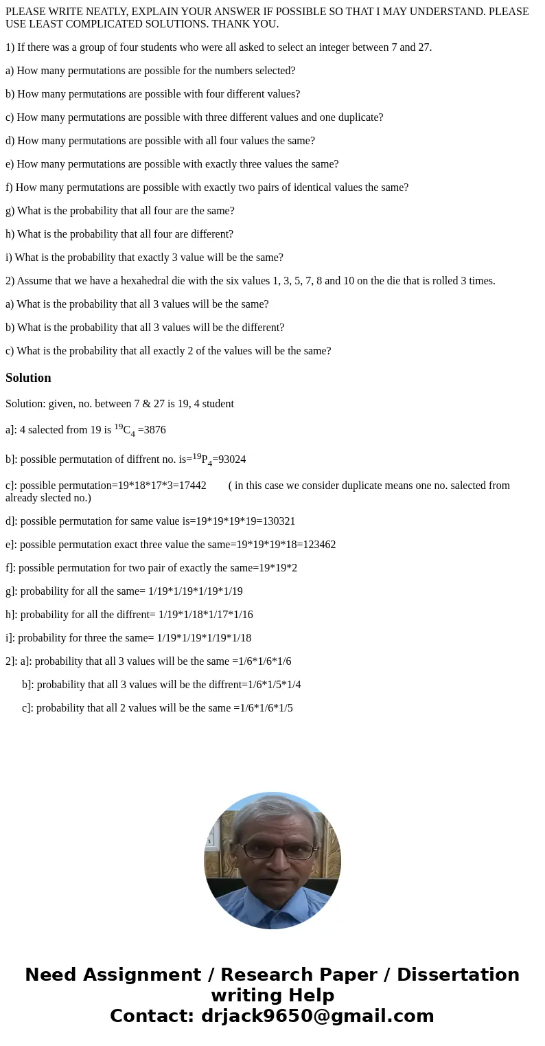 PLEASE WRITE NEATLY, EXPLAIN YOUR ANSWER IF POSSIBLE SO THAT I MAY UNDERSTAND. PLEASE USE LEAST COMPLICATED SOLUTIONS. THANK YOU. 1) If there was a group of fou PLEASE WRITE NEATLY, EXPLAIN YOUR ANSWER IF POSSIBLE SO THAT I MAY UNDERSTAND. PLEASE USE LEAST COMPLICATED SOLUTIONS. THANK YOU. 1) If there was a group of fou