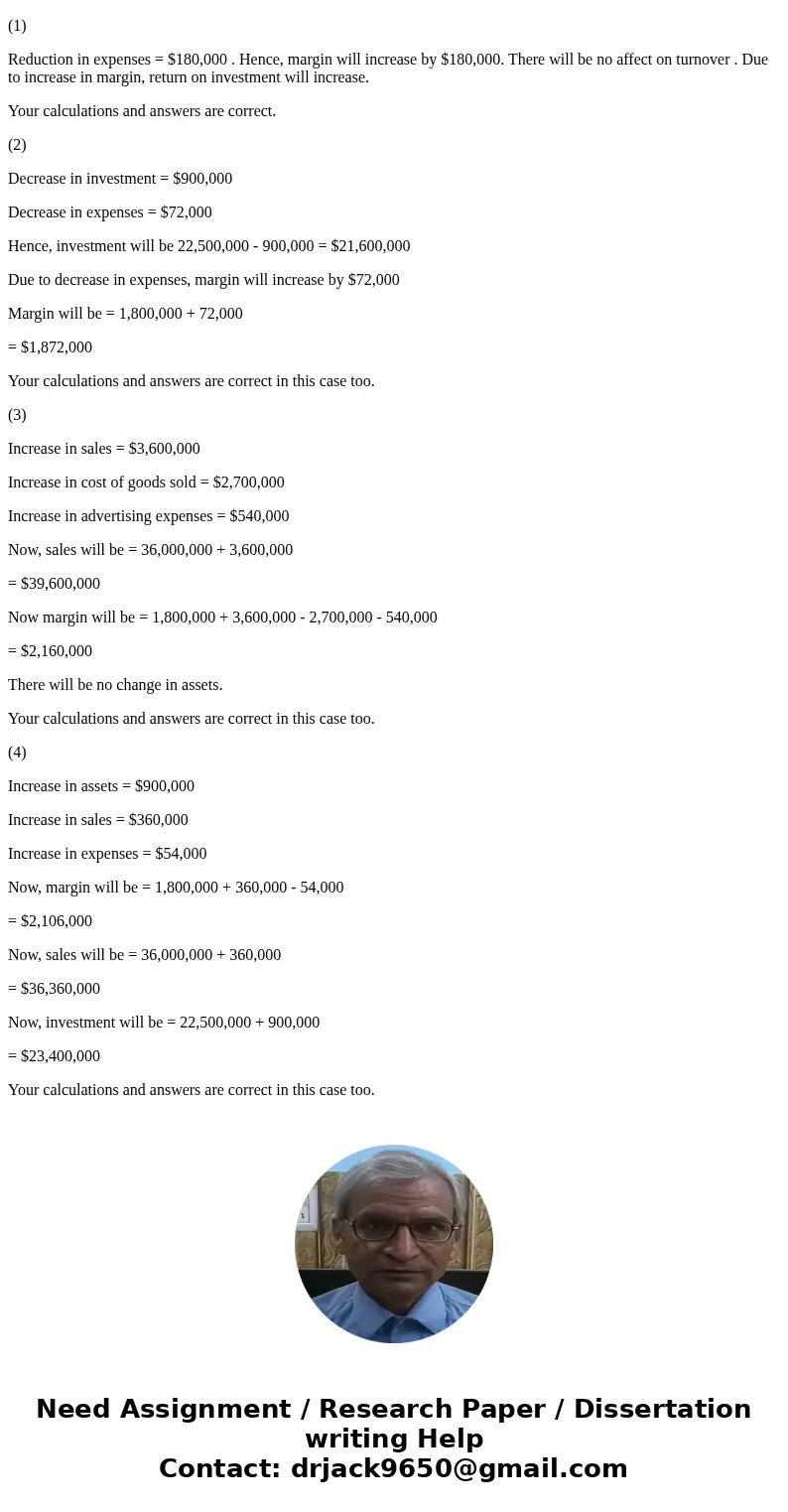 Problem 3 (Textbook Reference: P9-7)- Determine margin, turnover, and retura on investmeat for a segment and the effect on each when the variables are changed 