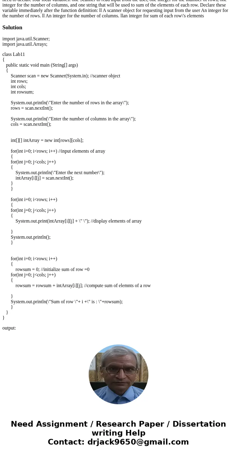  Problem Description: For this lab, you will create a 2D Array where you will be storing values of type integer, fill in the elements of that array by prompting