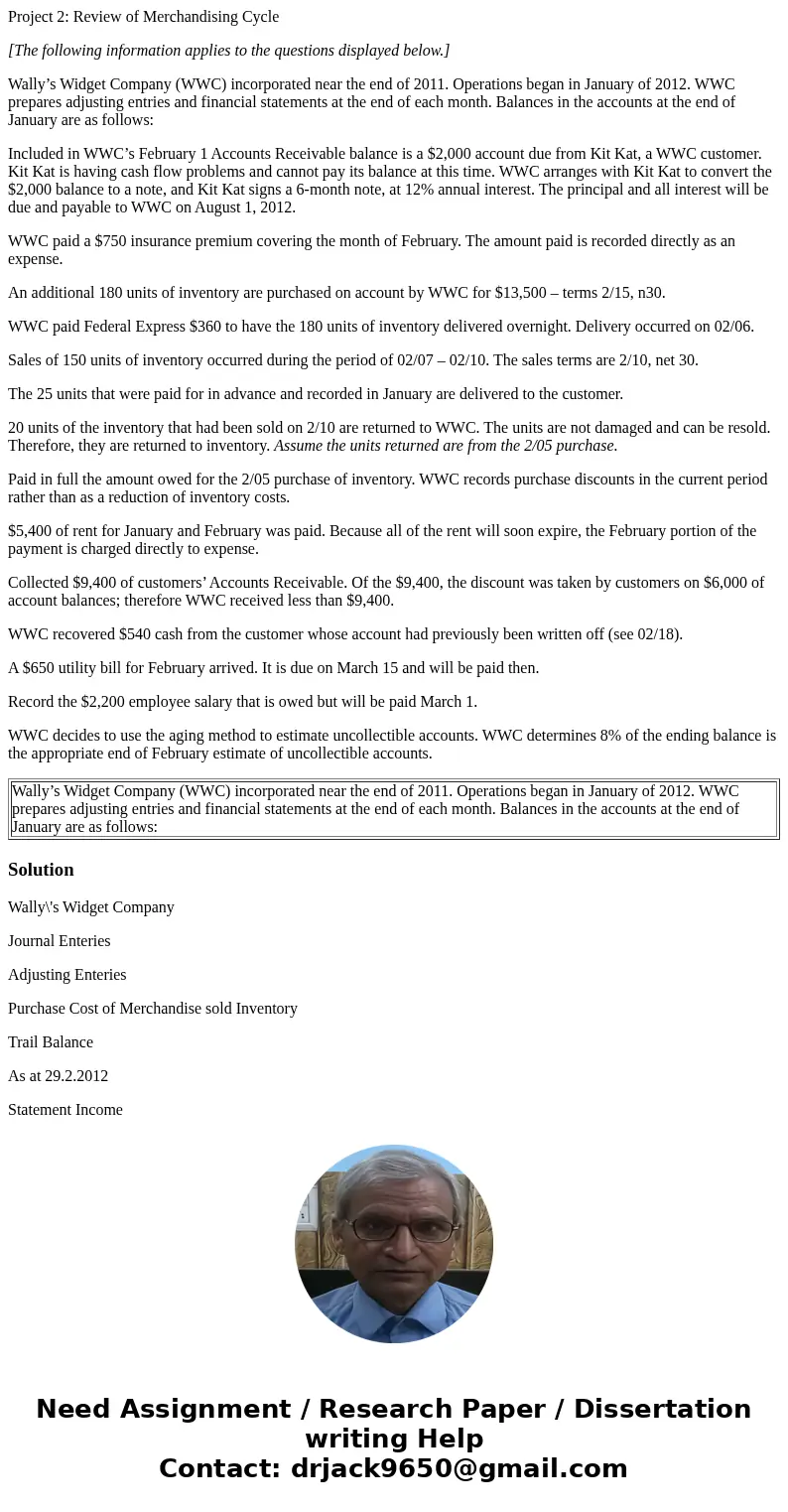 Project 2: Review of Merchandising Cycle [The following information applies to the questions displayed below.] Wally’s Widget Company (WWC) incorporated near th