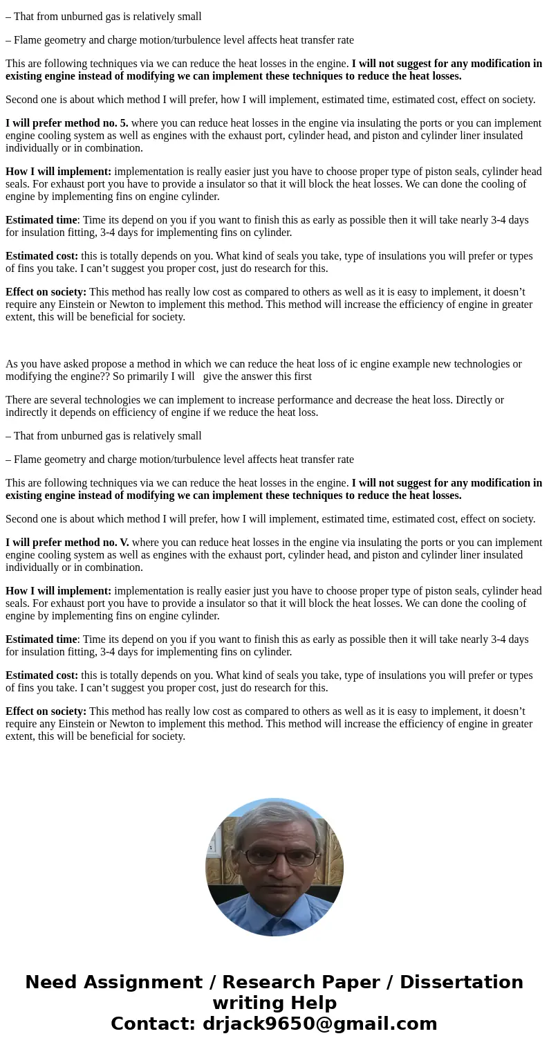 Project: Proposal for a grant. Propose a method, to reduce heat loss in an IC engine therefore increasing the efficiency of the engine. 1.Introduction: a.Backgr