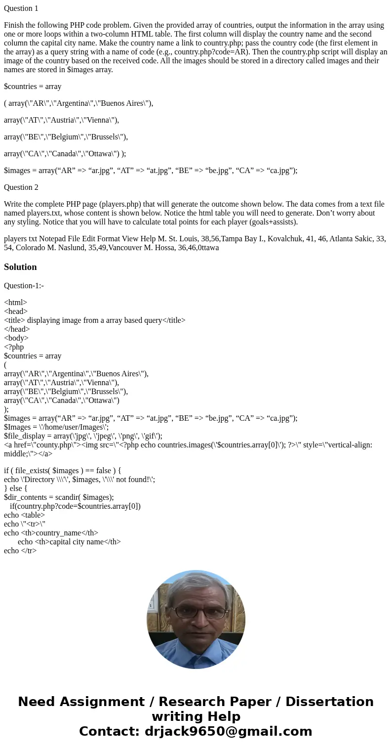 Question 1 Finish the following PHP code problem. Given the provided array of countries, output the information in the array using one or more loops within a tw Question 1 Finish the following PHP code problem. Given the provided array of countries, output the information in the array using one or more loops within a tw
