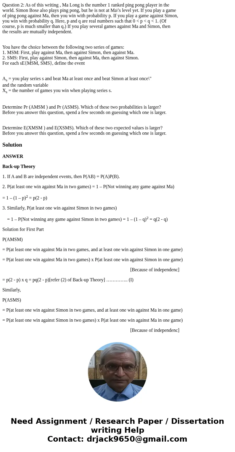 Question 2: As of this writing , Ma Long is the number 1 ranked ping pong player in the world. Simon Bose also plays ping pong, but he is not at Ma\'s level yet