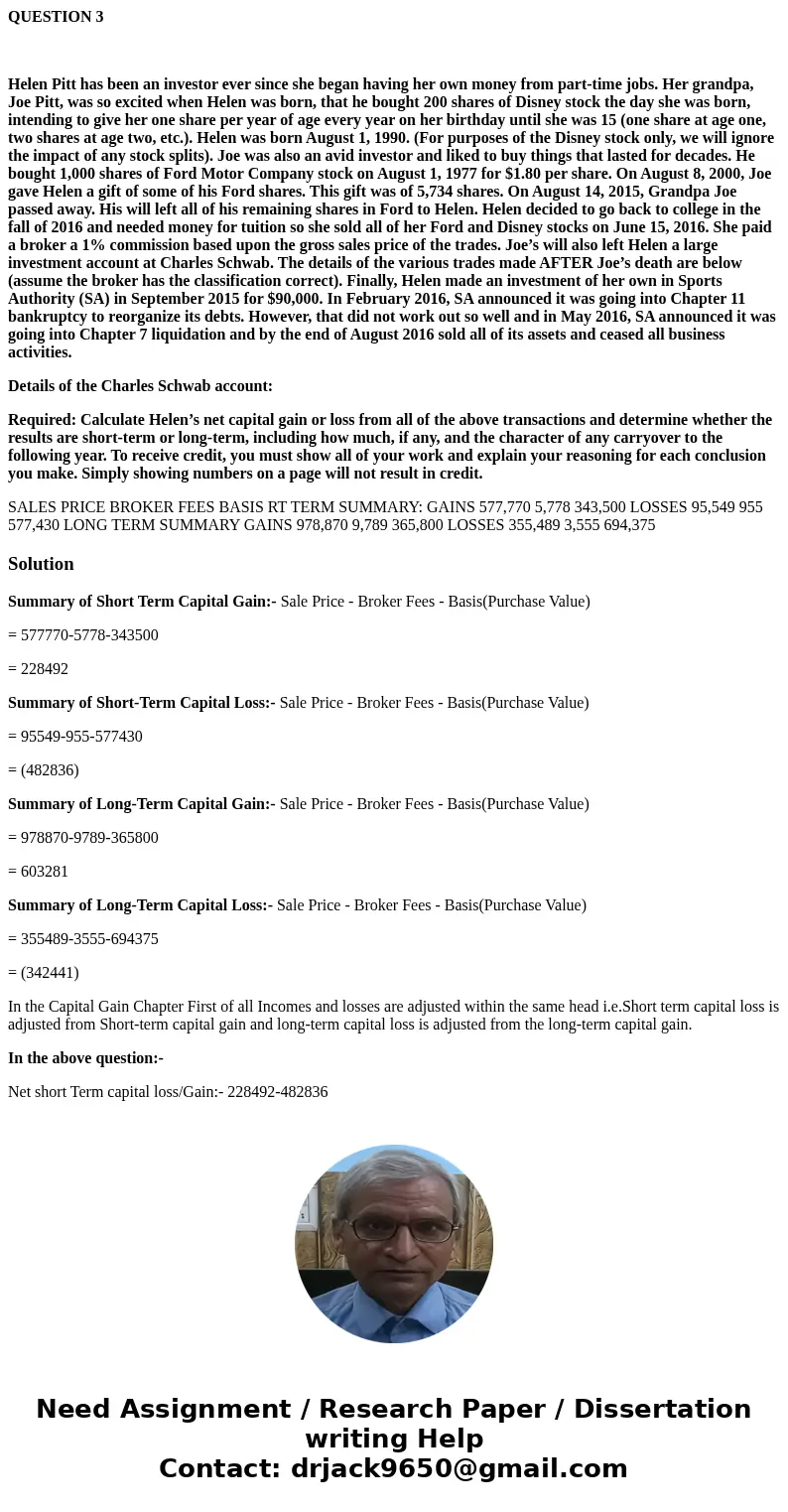 QUESTION 3 Helen Pitt has been an investor ever since she began having her own money from part-time jobs. Her grandpa, Joe Pitt, was so excited when Helen was b QUESTION 3 Helen Pitt has been an investor ever since she began having her own money from part-time jobs. Her grandpa, Joe Pitt, was so excited when Helen was b