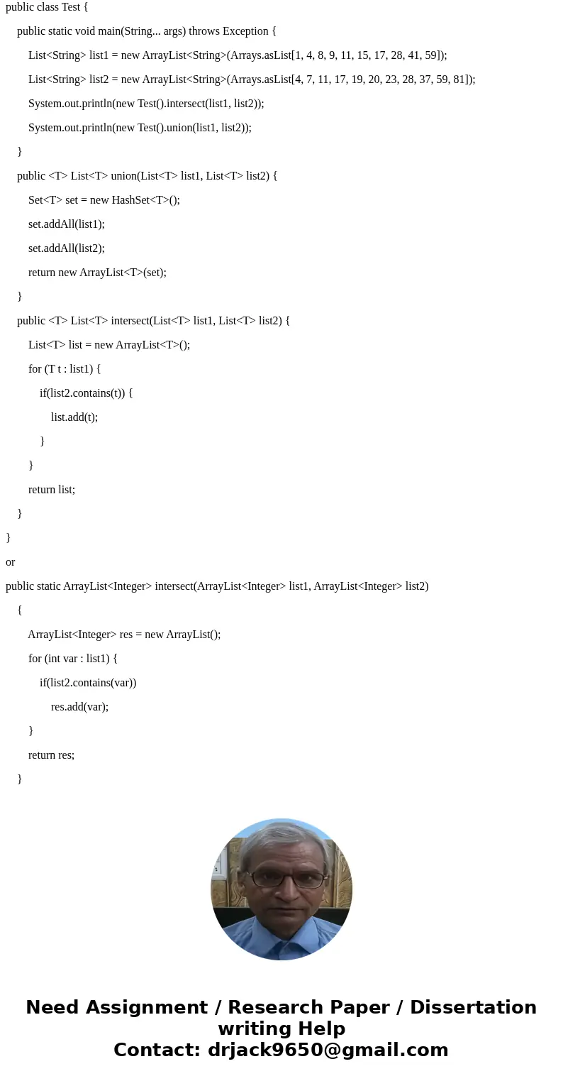 Really need help (Java), thanks! Method intersect: accepts two sorted array lists of integers as parameters and returns a new list that contains only the elemen