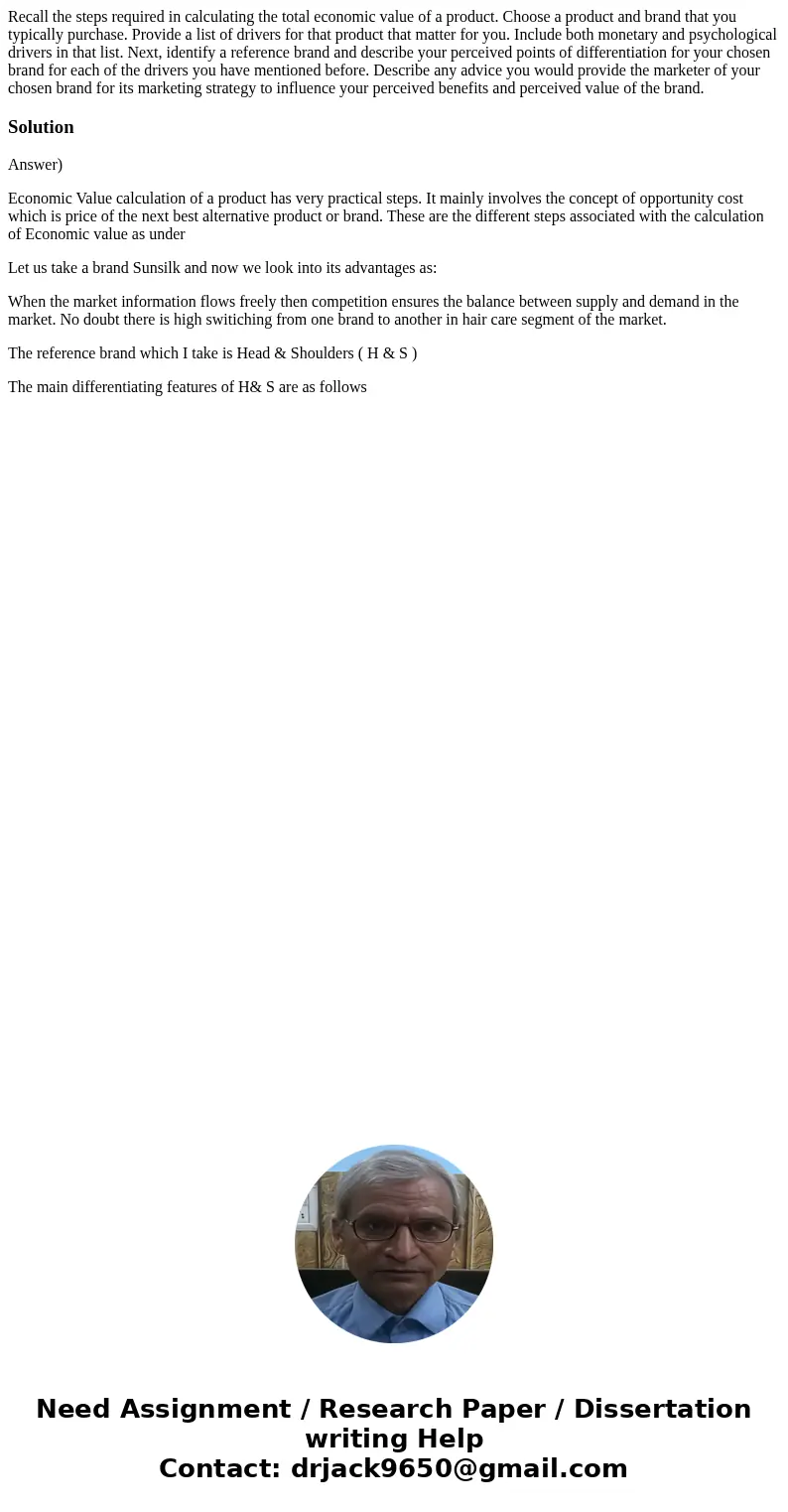  Recall the steps required in calculating the total economic value of a product. Choose a product and brand that you typically purchase. Provide a list of drive