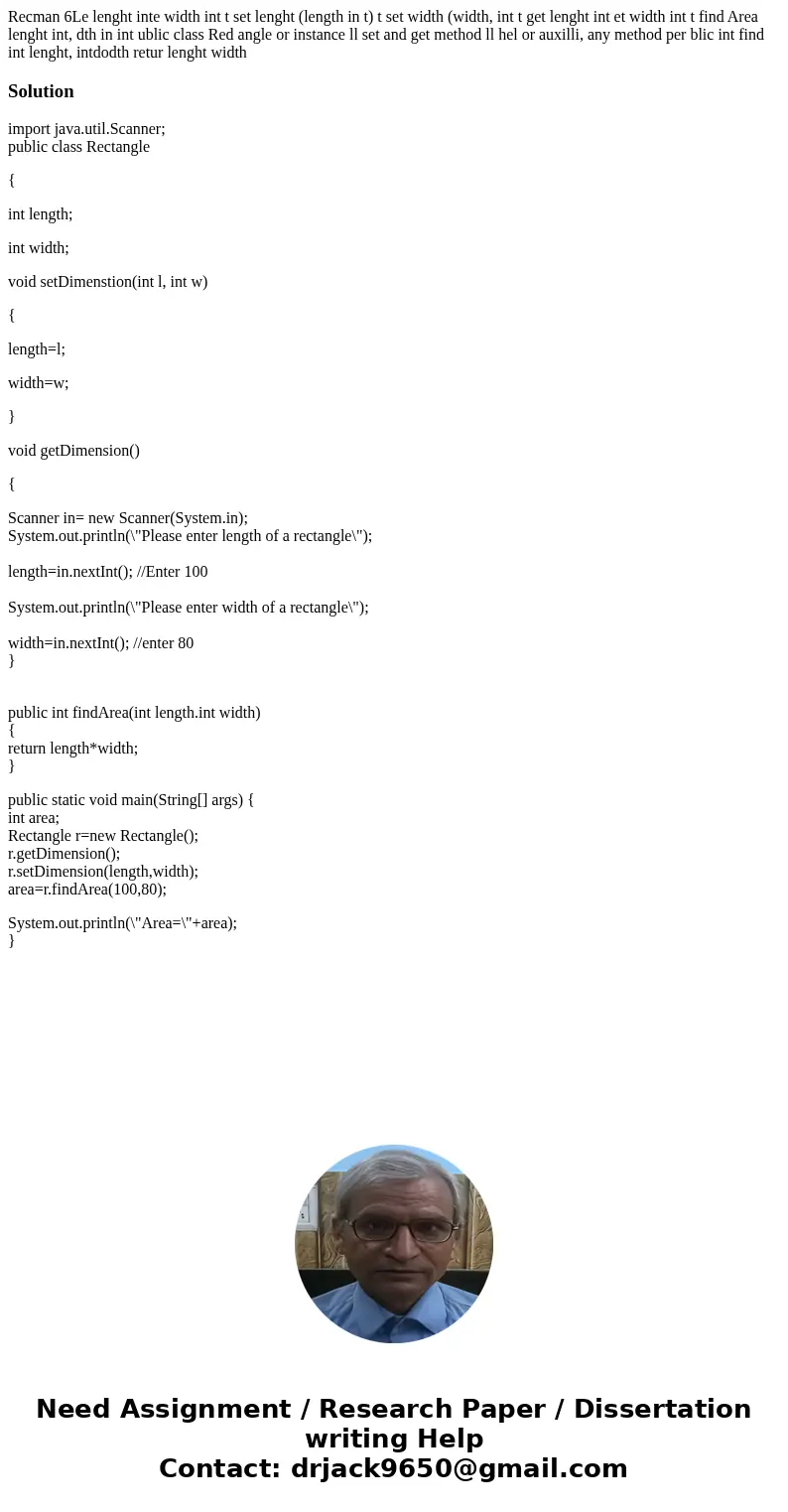 Recman 6Le lenght inte width int t set lenght (length in t) t set width (width, int t get lenght int et width int t find Area lenght int, dth in int ublic clas  Recman 6Le lenght inte width int t set lenght (length in t) t set width (width, int t get lenght int et width int t find Area lenght int, dth in int ublic clas