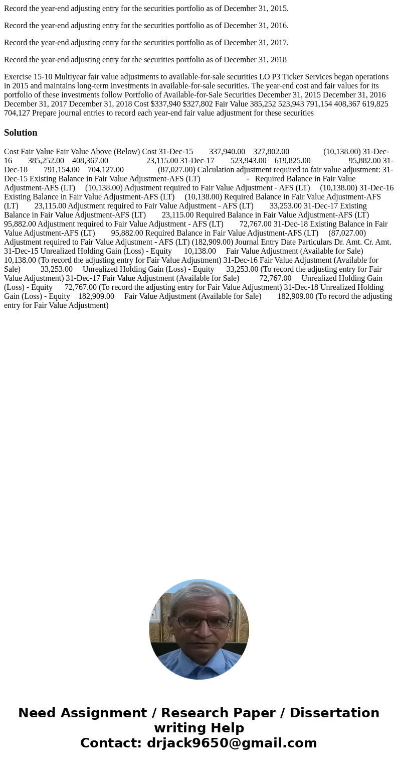 Record the year-end adjusting entry for the securities portfolio as of December 31, 2015. Record the year-end adjusting entry for the securities portfolio as of Record the year-end adjusting entry for the securities portfolio as of December 31, 2015. Record the year-end adjusting entry for the securities portfolio as of