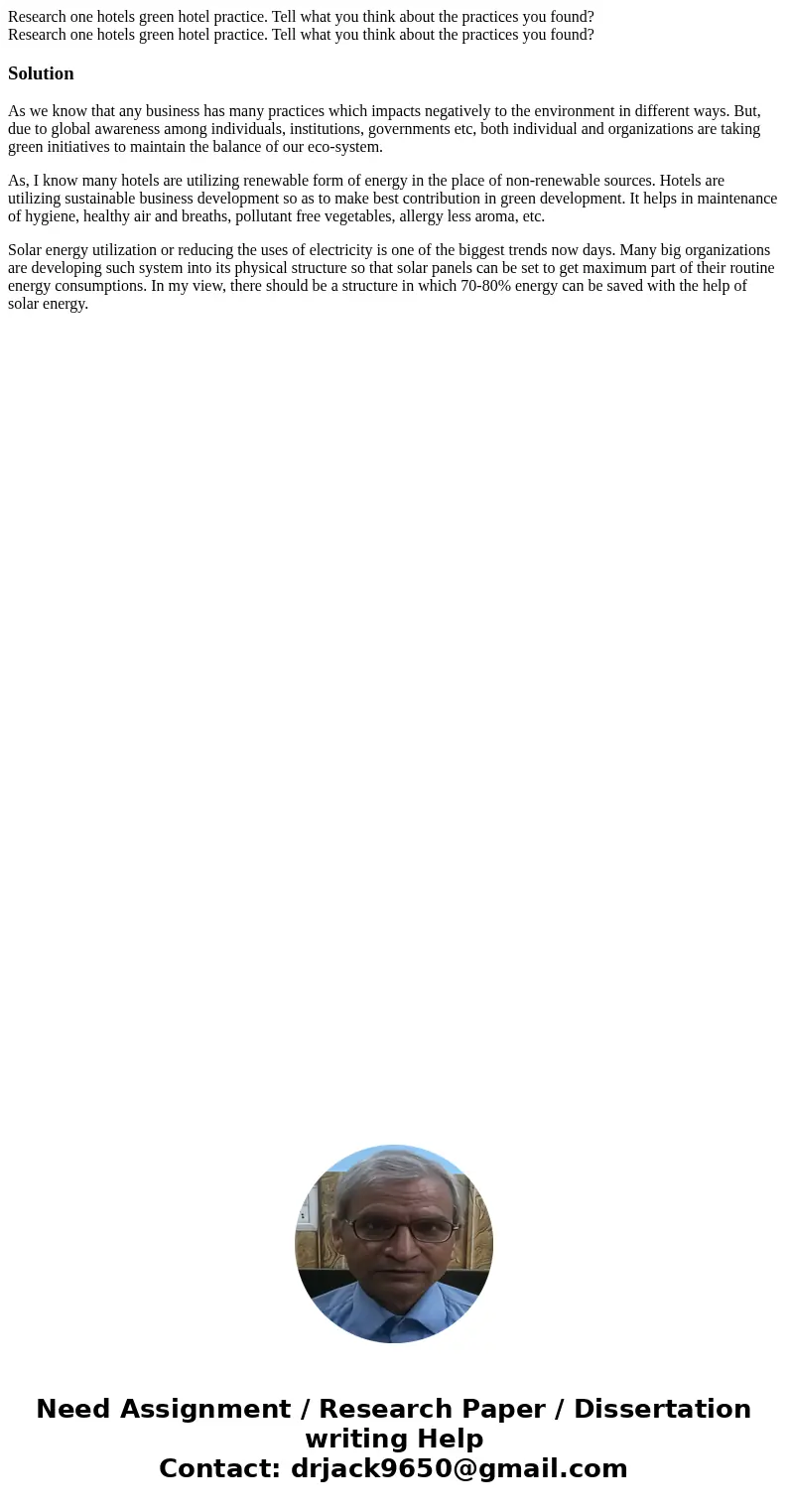  Research one hotels green hotel practice. Tell what you think about the practices you found? Research one hotels green hotel practice. Tell what you think abou