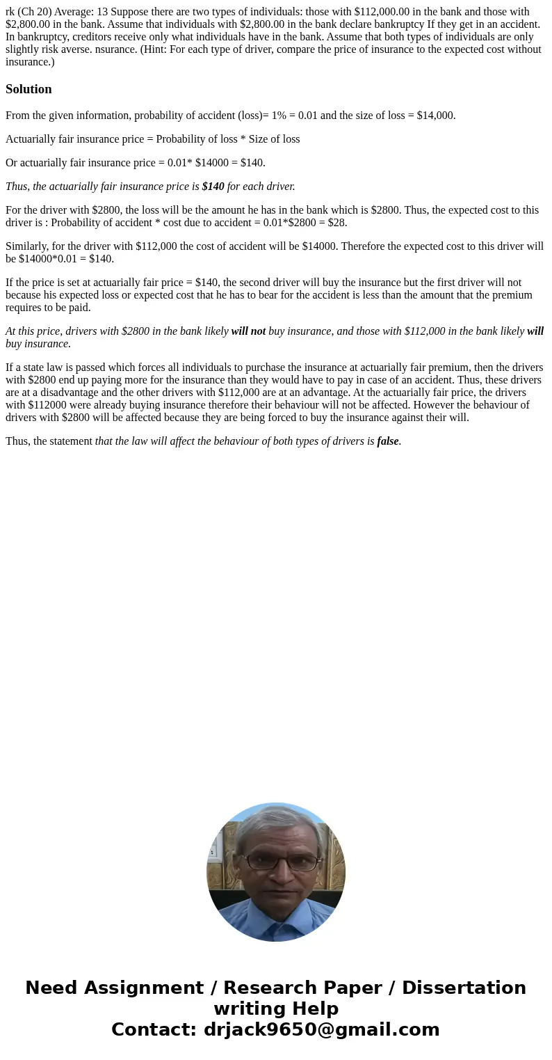  rk (Ch 20) Average: 13 Suppose there are two types of individuals: those with $112,000.00 in the bank and those with $2,800.00 in the bank. Assume that individ