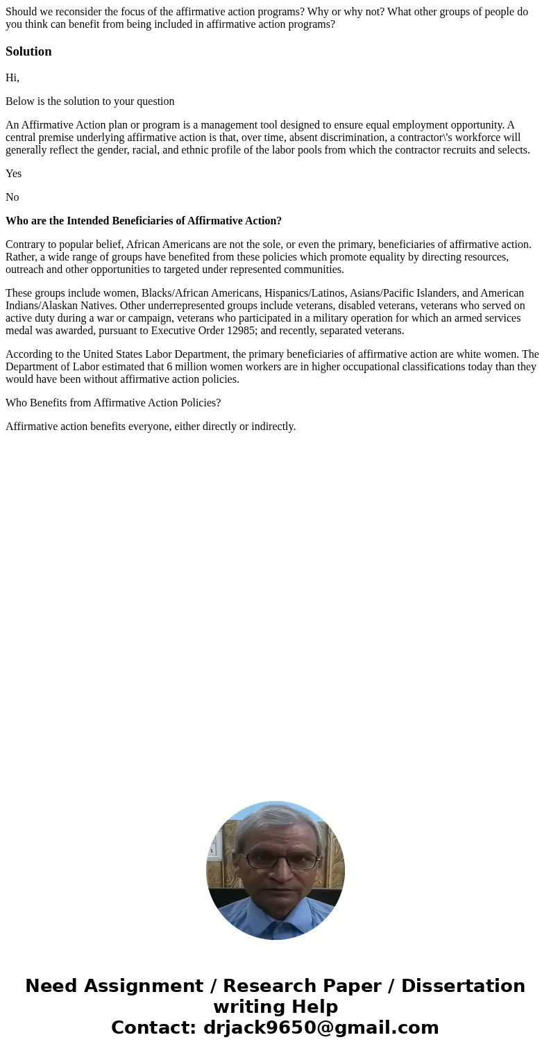 Should we reconsider the focus of the affirmative action programs? Why or why not? What other groups of people do you think can benefit from being included in a Should we reconsider the focus of the affirmative action programs? Why or why not? What other groups of people do you think can benefit from being included in a