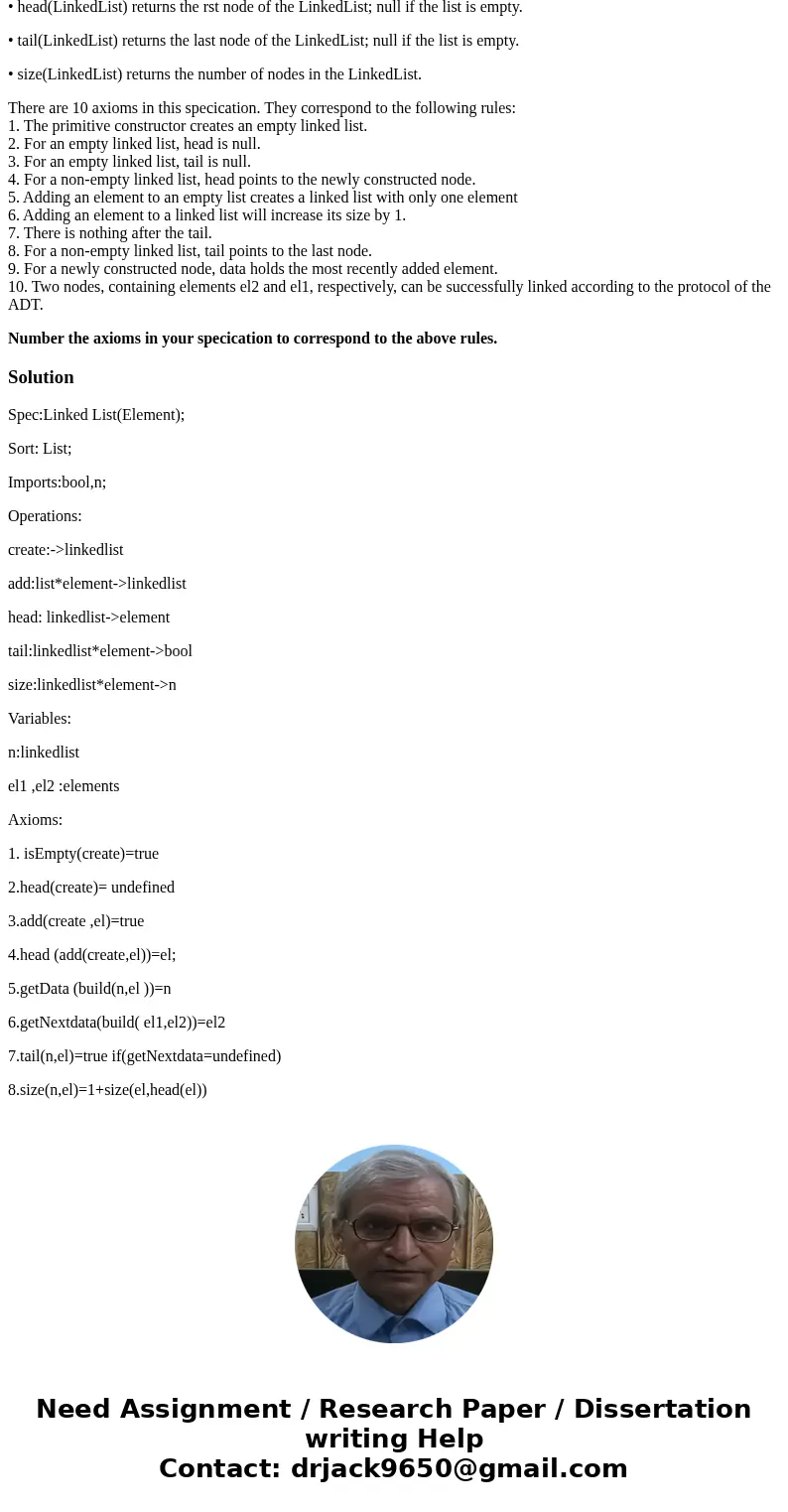 Simplied Linked List ADT A Linked List is a collection of nodes. The collection allows duplicates. Consider a linked list where each node, of type Node, has two