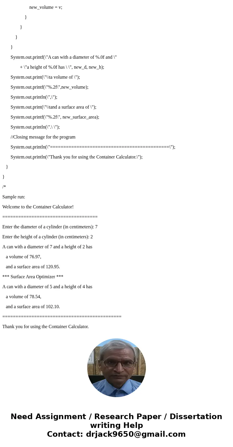 So this is what i have so far (sorry about format on here): import java.util.Scanner; public class ContainerCalculator { public static void main(String[] args) 