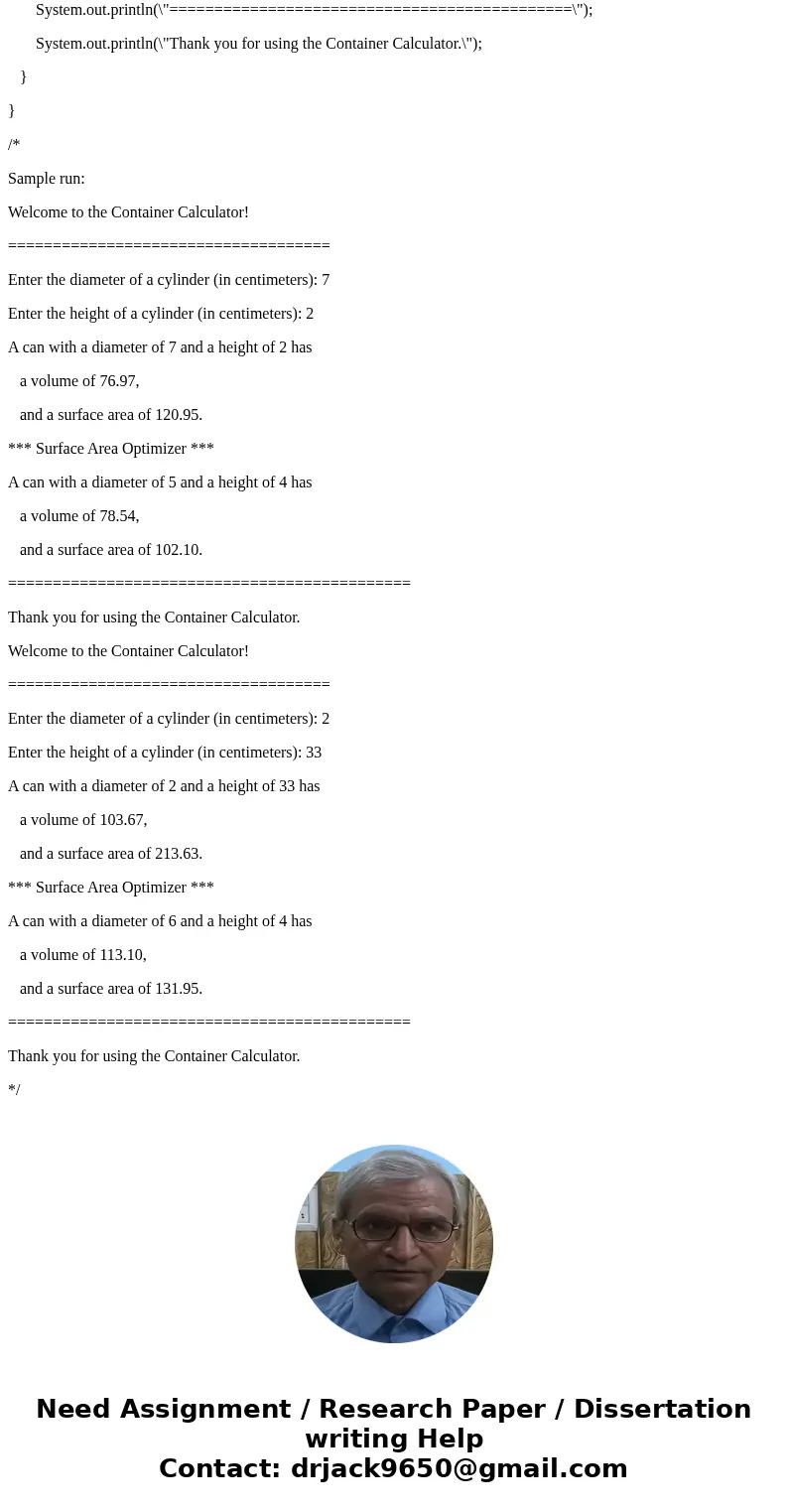 So this is what i have so far (sorry about format on here): import java.util.Scanner; public class ContainerCalculator { public static void main(String[] args) 