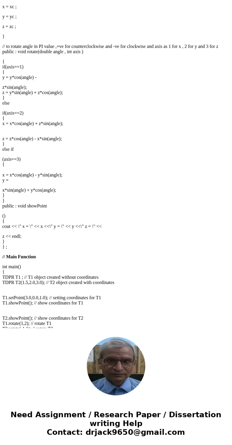  Specify, design, and implement a class that can be used to keep track of the position of a point in three-dimensional space. For example, consider the point dr