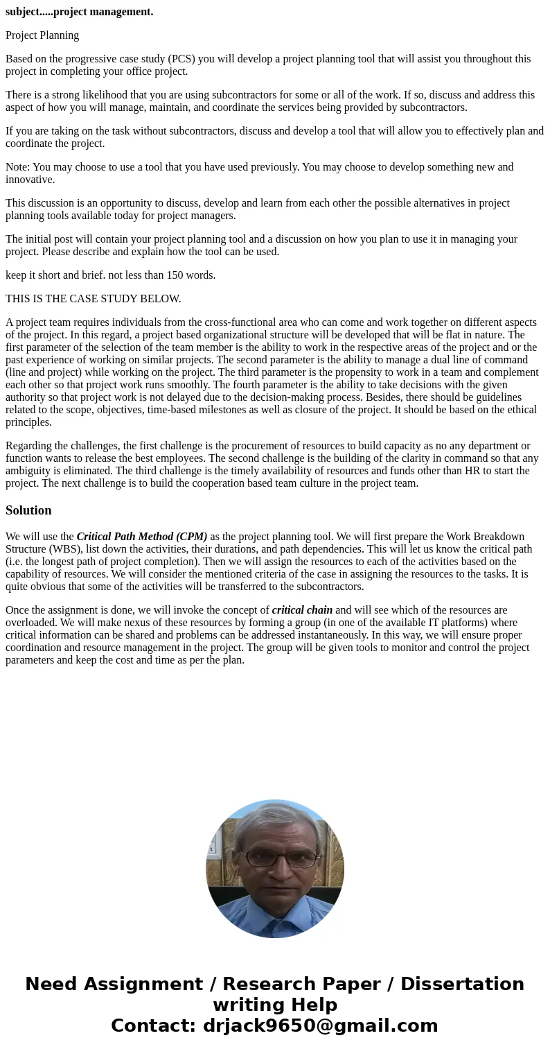 subject.....project management. Project Planning Based on the progressive case study (PCS) you will develop a project planning tool that will assist you through subject.....project management. Project Planning Based on the progressive case study (PCS) you will develop a project planning tool that will assist you through