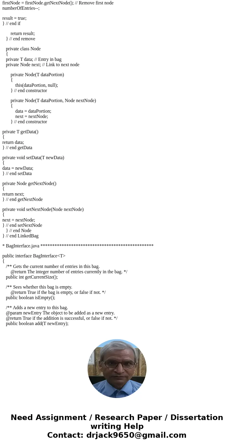 Task 1: You will modify the add method in the LinkedBag class.Add a second parameter to the method header that will be a boolean variable: public boolean add(T 