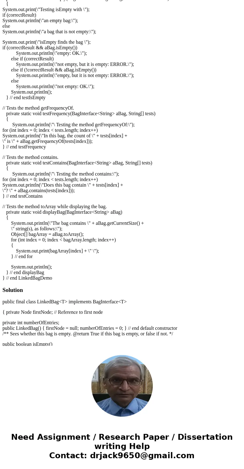 Task 1: You will modify the add method in the LinkedBag class.Add a second parameter to the method header that will be a boolean variable: public boolean add(T 