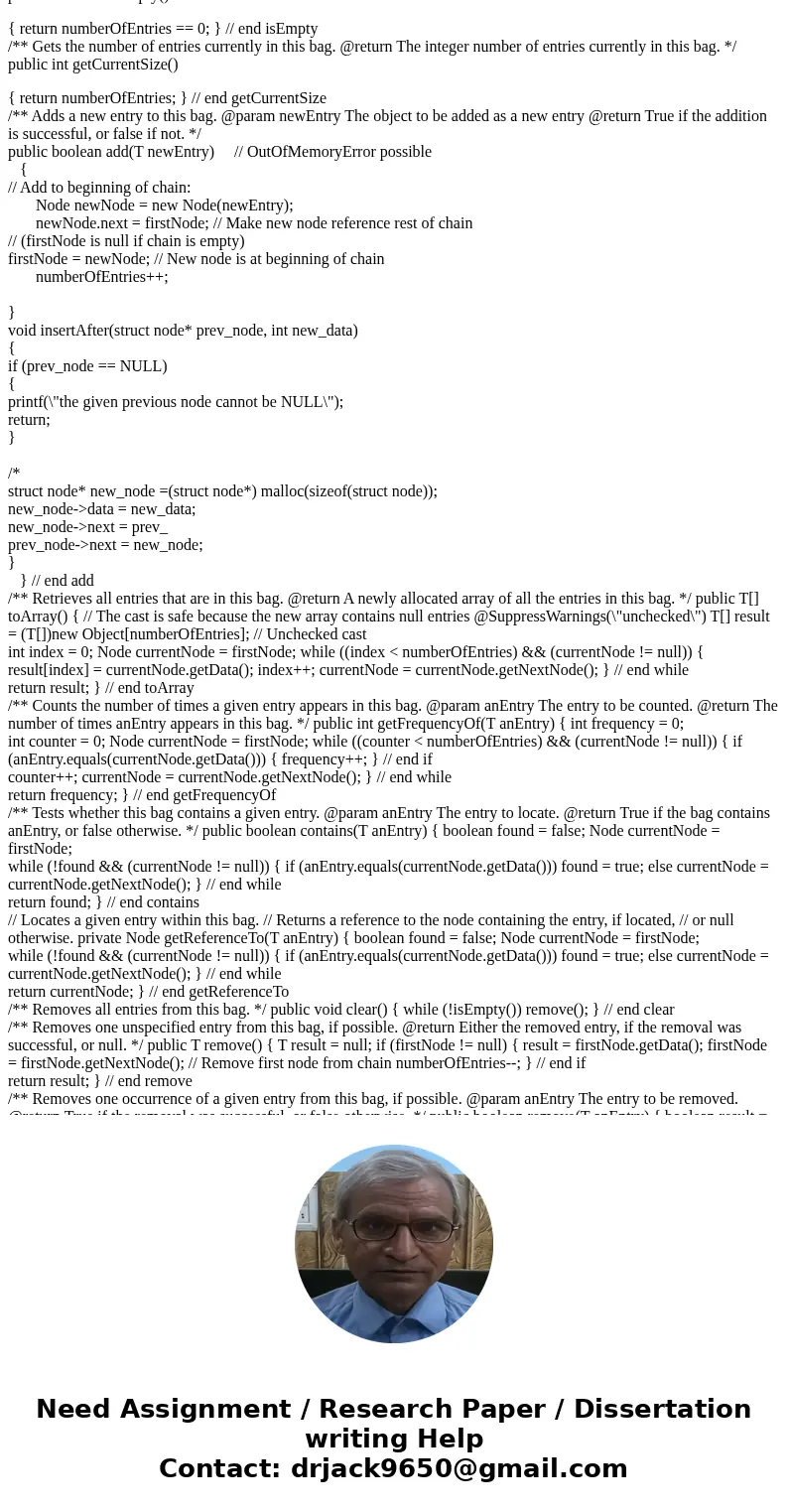 Task 1: You will modify the add method in the LinkedBag class.Add a second parameter to the method header that will be a boolean variable: public boolean add(T 