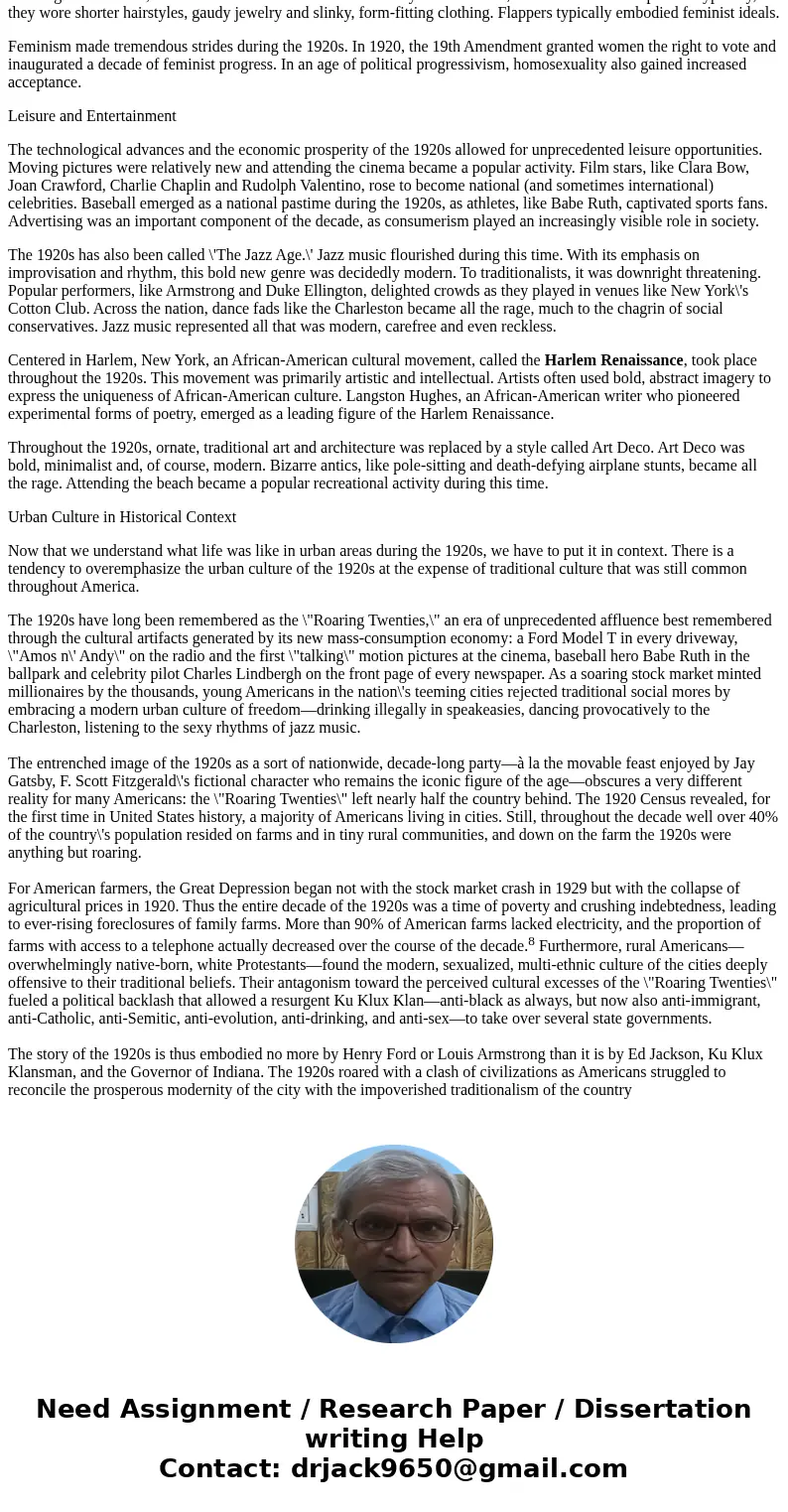 The 1920s was a pivotal decade in American history, a time when consumer values, in many ways, triumphed. How would you explain the transition to not only a con The 1920s was a pivotal decade in American history, a time when consumer values, in many ways, triumphed. How would you explain the transition to not only a con