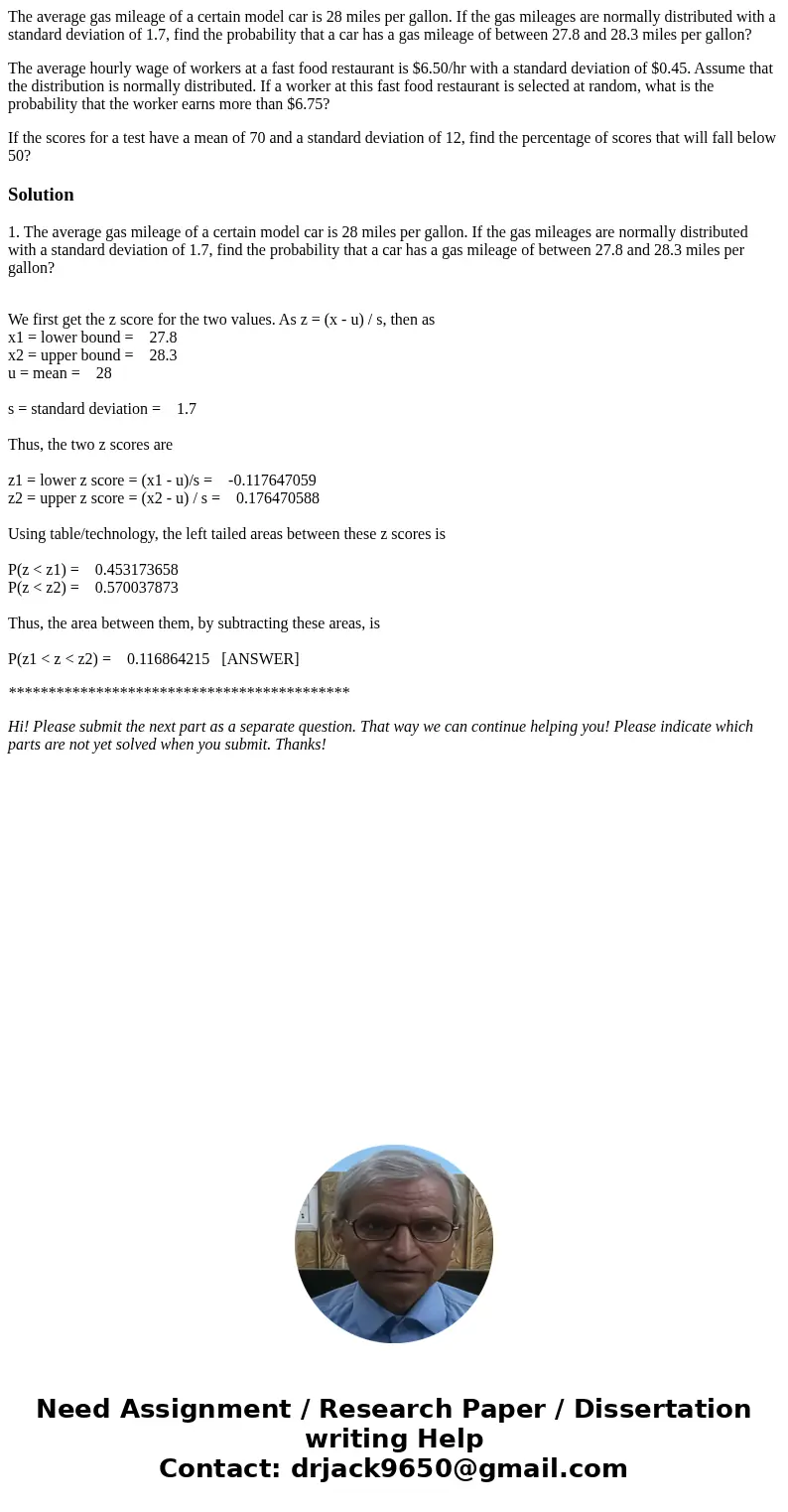 The average gas mileage of a certain model car is 28 miles per gallon. If the gas mileages are normally distributed with a standard deviation of 1.7, find the p The average gas mileage of a certain model car is 28 miles per gallon. If the gas mileages are normally distributed with a standard deviation of 1.7, find the p