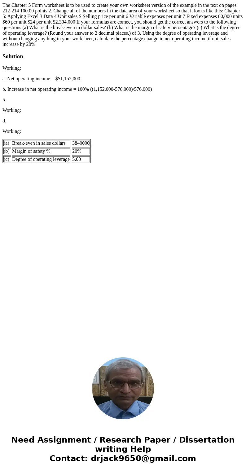The Chapter 5 Form worksheet is to be used to create your own worksheet version of the example in the text on pages 212-214 100.00 points 2. Change all of the   The Chapter 5 Form worksheet is to be used to create your own worksheet version of the example in the text on pages 212-214 100.00 points 2. Change all of the