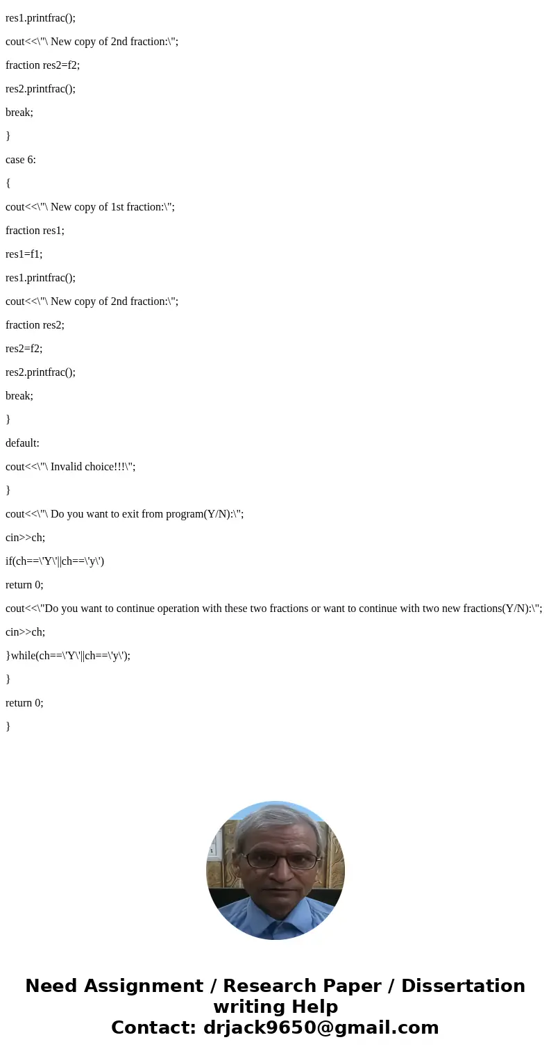 //The following is the (incomplete) header file for the class Fraction. //You must complete the class header and implement all of its functions. typedef unsigne //The following is the (incomplete) header file for the class Fraction. //You must complete the class header and implement all of its functions. typedef unsigne