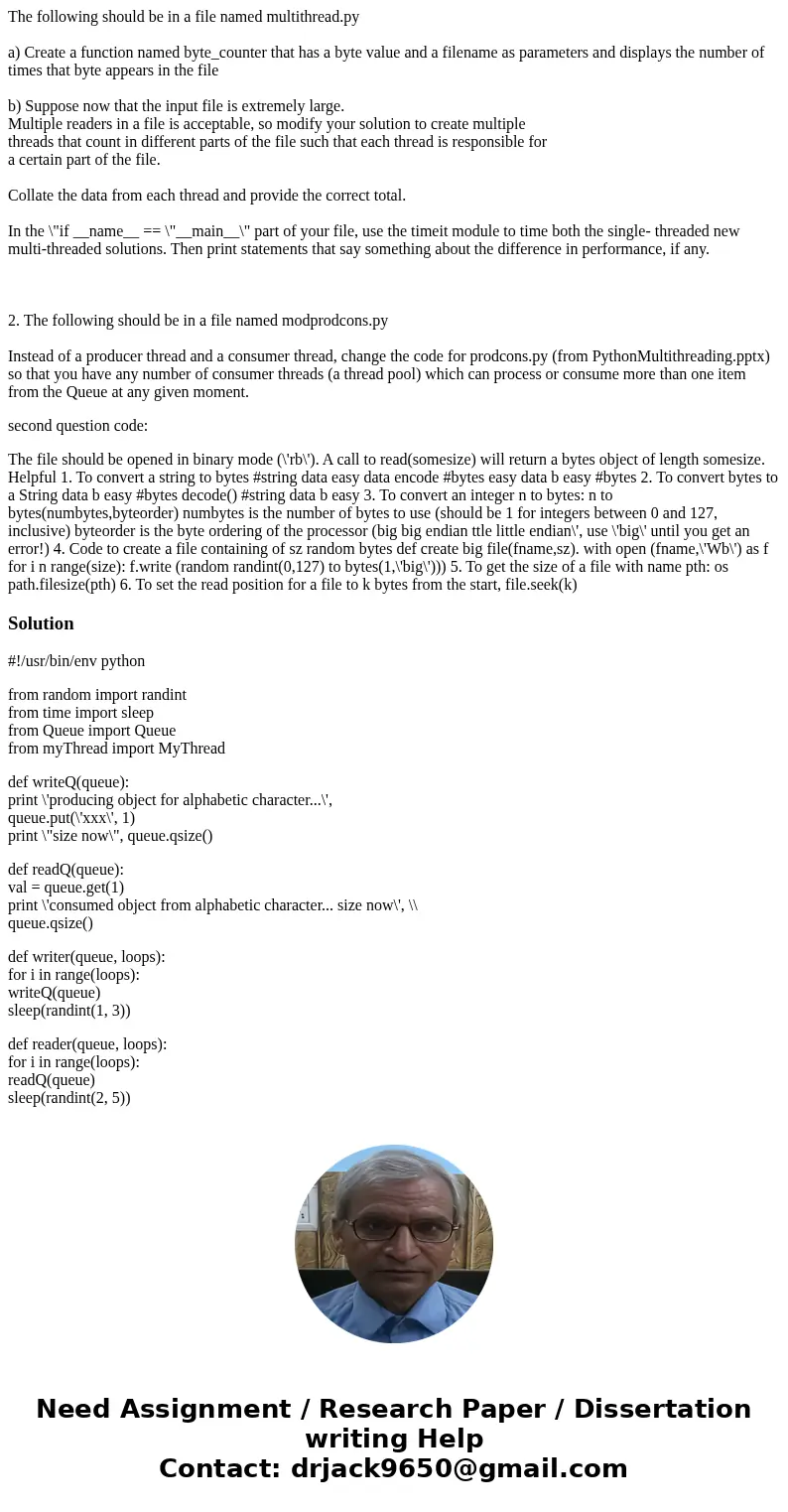 The following should be in a file named multithread.py a) Create a function named byte_counter that has a byte value and a filename as parameters and displays t