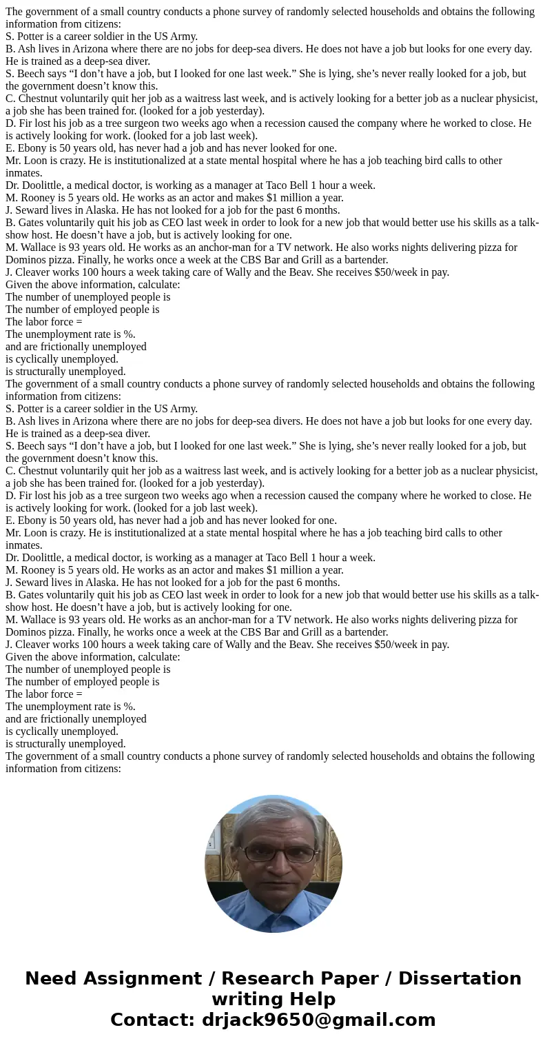  The government of a small country conducts a phone survey of randomly selected households and obtains the following information from citizens: S. Potter is a c