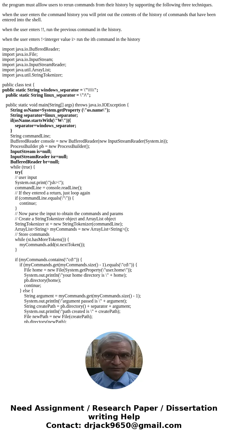 the program must alllow users to rerun commands from their history by supporting the following three techniques. when the user enters the command history you wi the program must alllow users to rerun commands from their history by supporting the following three techniques. when the user enters the command history you wi