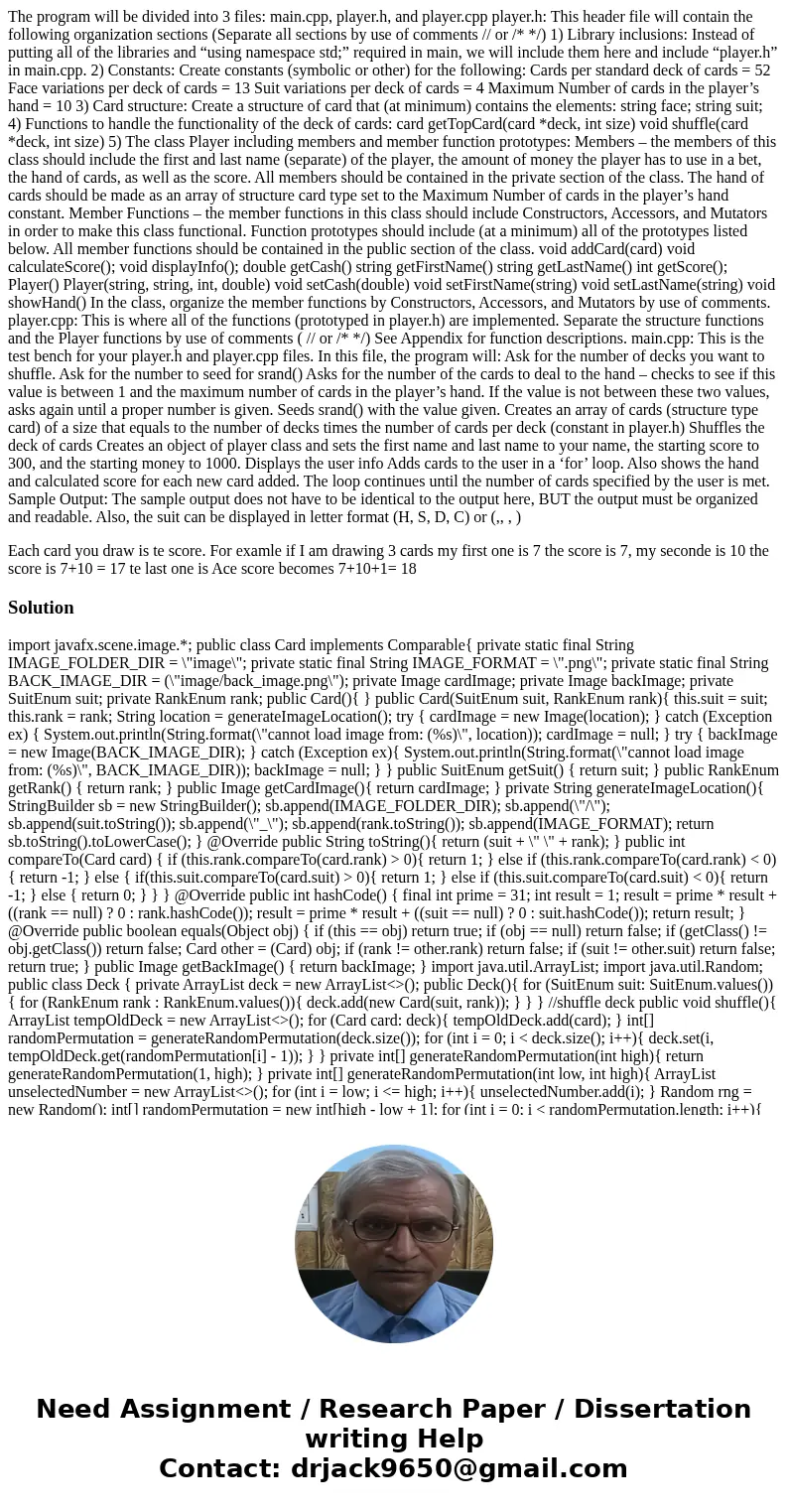 The program will be divided into 3 files: main.cpp, player.h, and player.cpp player.h: This header file will contain the following organization sections (Separa