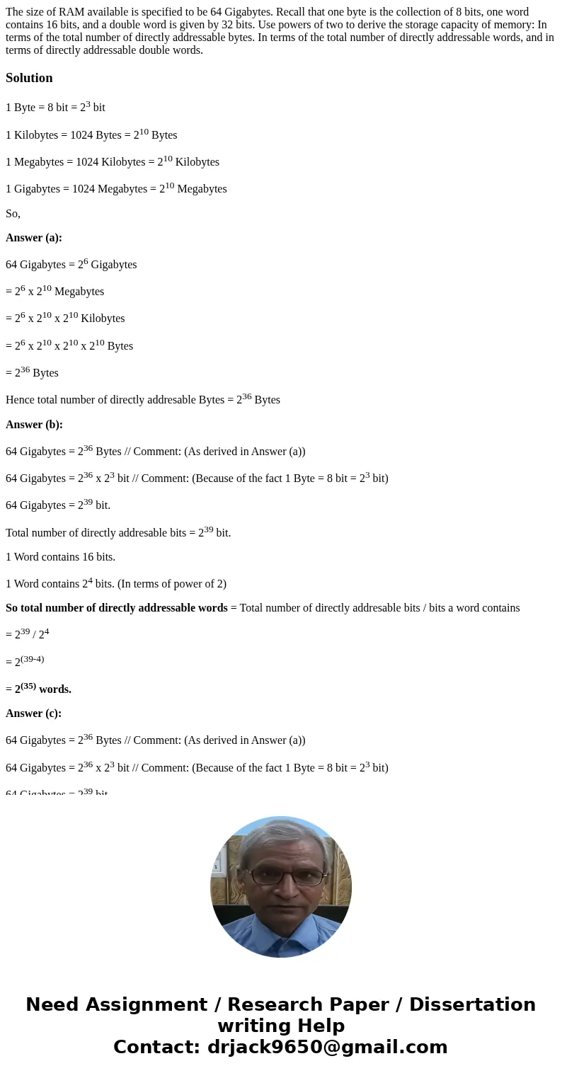 The size of RAM available is specified to be 64 Gigabytes. Recall that one byte is the collection of 8 bits, one word contains 16 bits, and a double word is gi  The size of RAM available is specified to be 64 Gigabytes. Recall that one byte is the collection of 8 bits, one word contains 16 bits, and a double word is gi