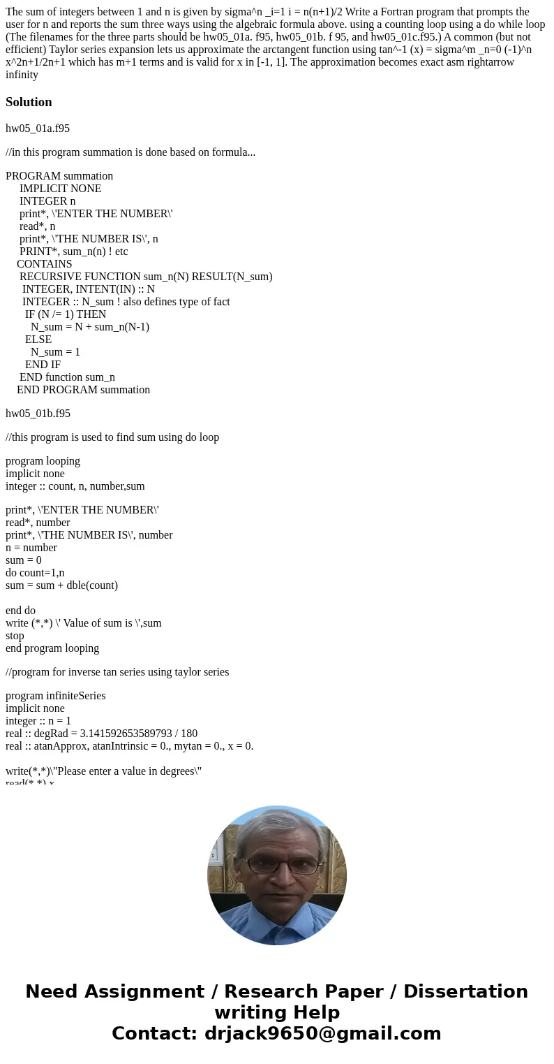 The sum of integers between 1 and n is given by sigma^n _i=1 i = n(n+1)/2 Write a Fortran program that prompts the user for n and reports the sum three ways us  The sum of integers between 1 and n is given by sigma^n _i=1 i = n(n+1)/2 Write a Fortran program that prompts the user for n and reports the sum three ways us